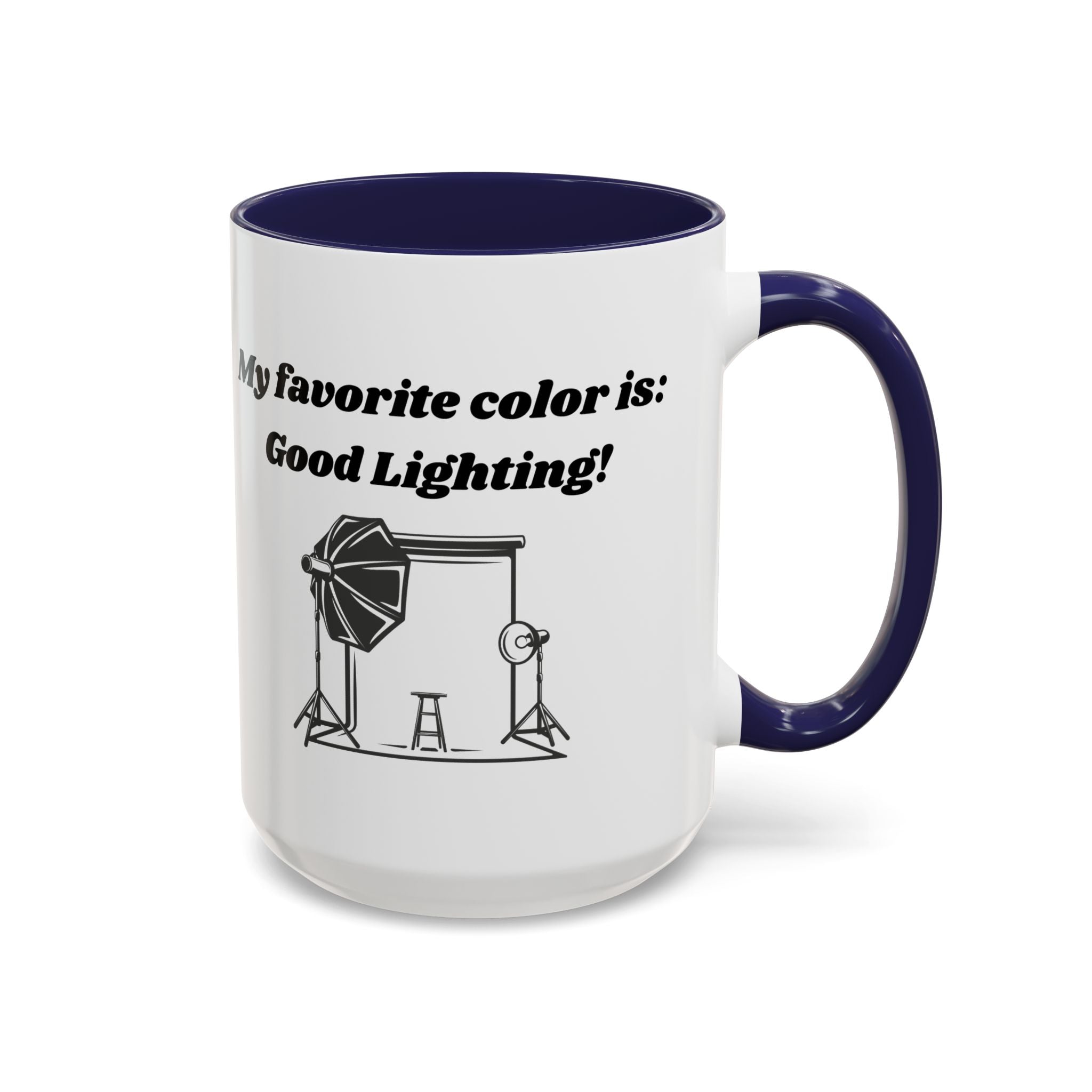 My Favorite Color is Good Lighting Accent Coffee Mug (11oz, 15oz)
