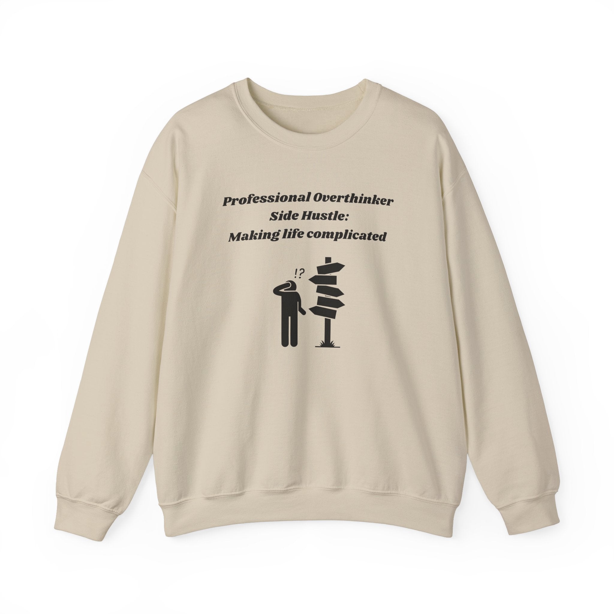 Professional Overthinker Side Hustle: Making Life Complicated Unisex Heavy Blend Crewneck Sweatshirt