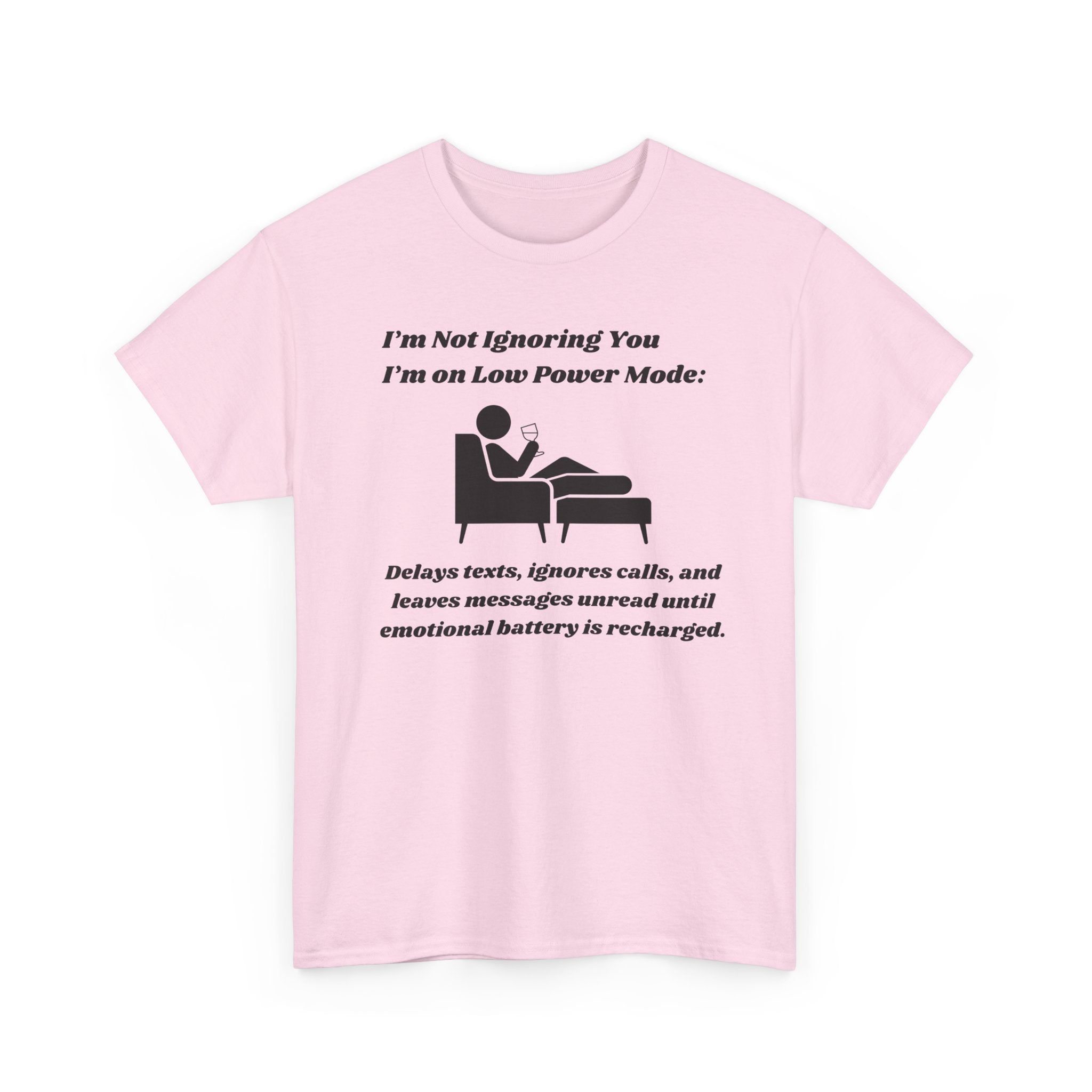 I'm Not Ignoring You, I'm on Low Power Mode T-Shirt - Funny Tech Humor Tee for Men and Women