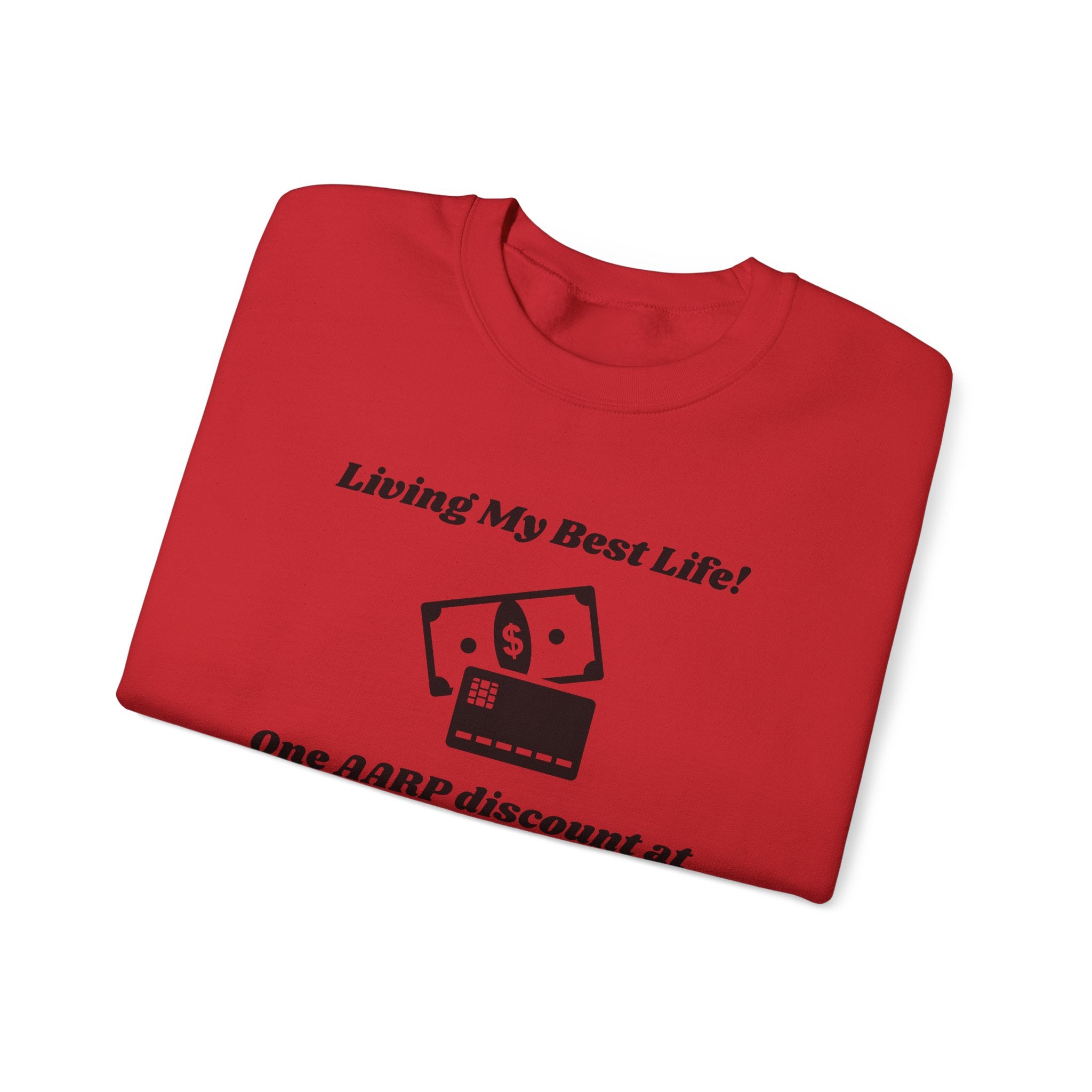 Living My Best Life Sweatshirt - AARP Discount Humor Crewneck Sweatshirt for Men and Women
