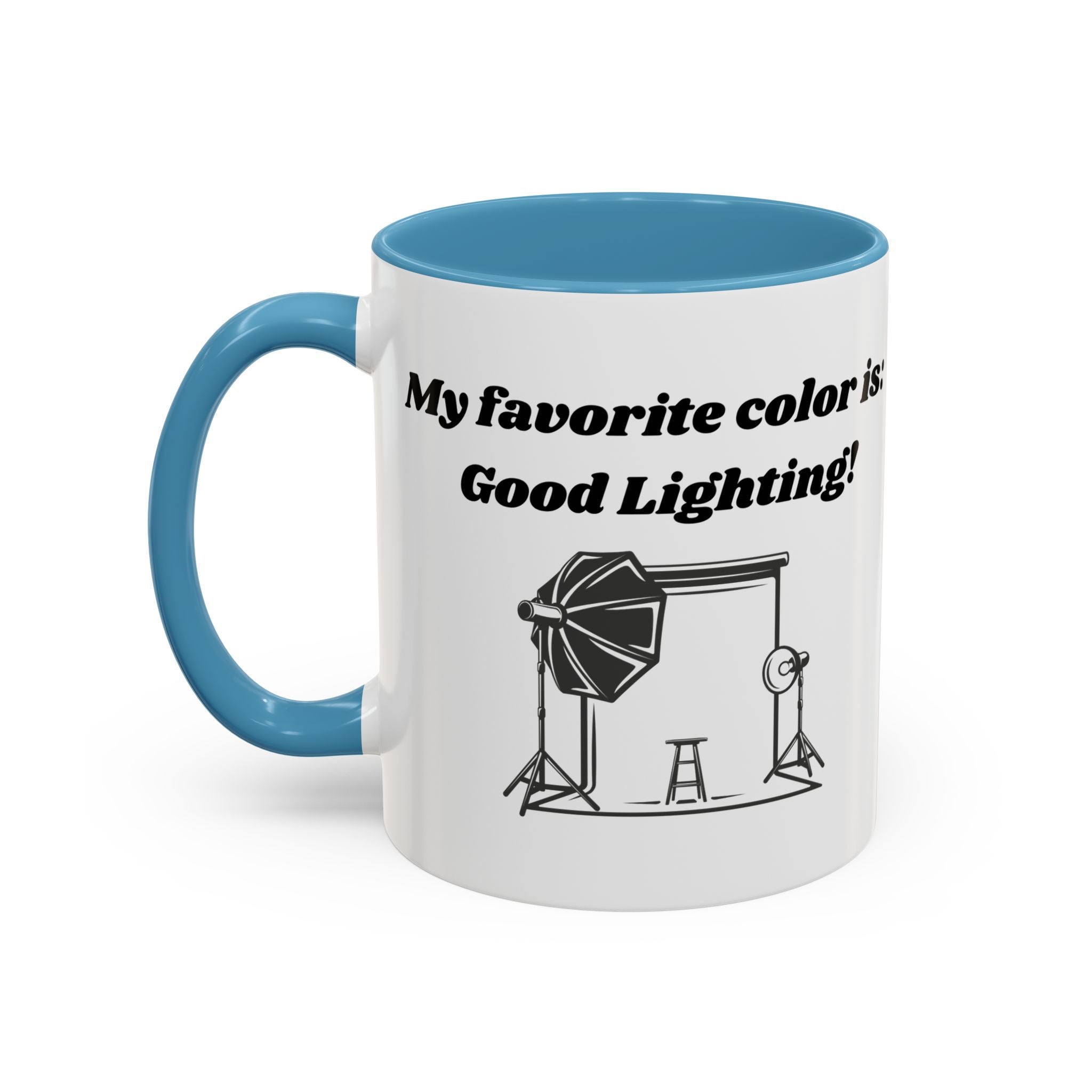 My Favorite Color is Good Lighting Accent Coffee Mug (11oz, 15oz)