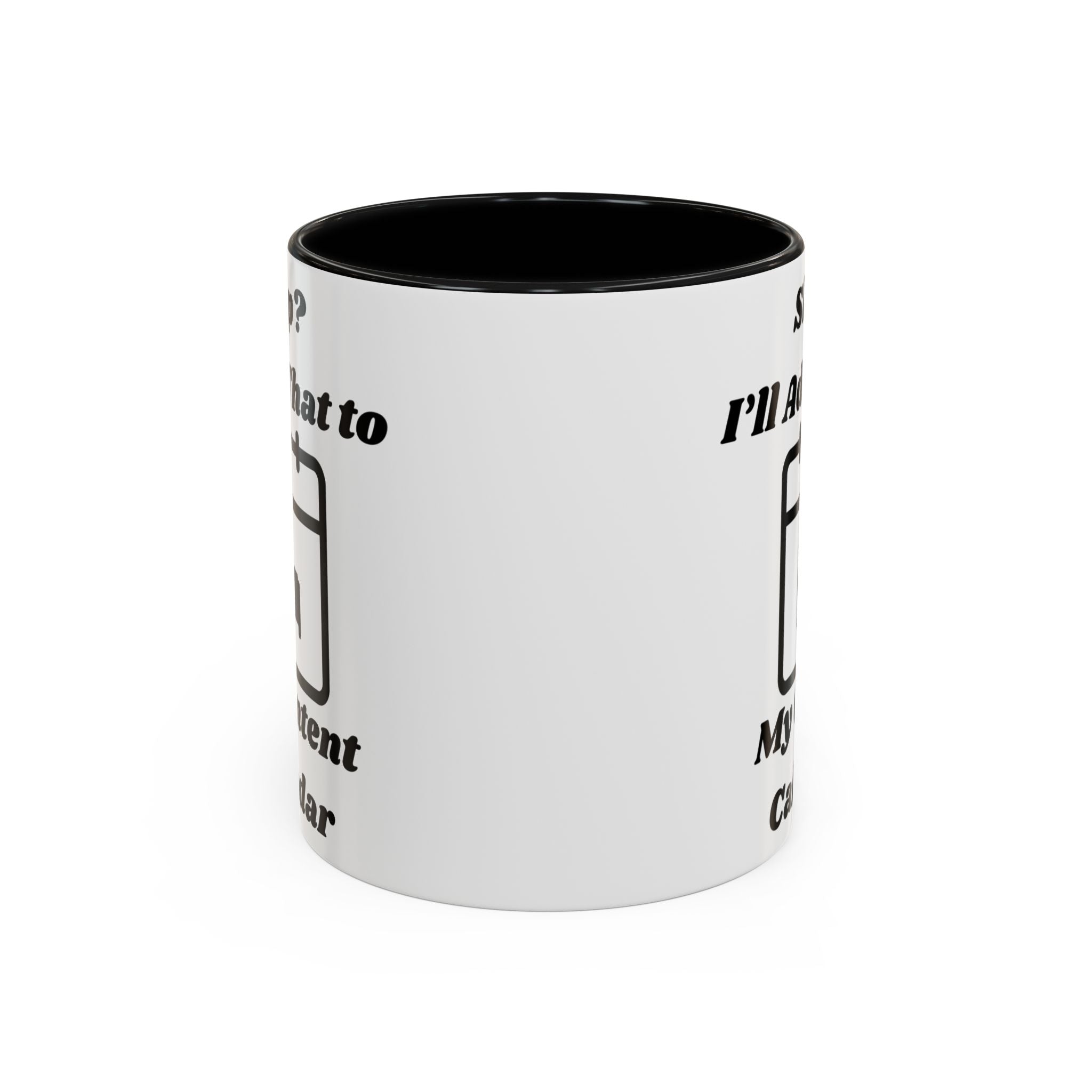 Sleep? I'll Add That to My Content Calendar Accent Coffee Mug (11oz, 15oz)