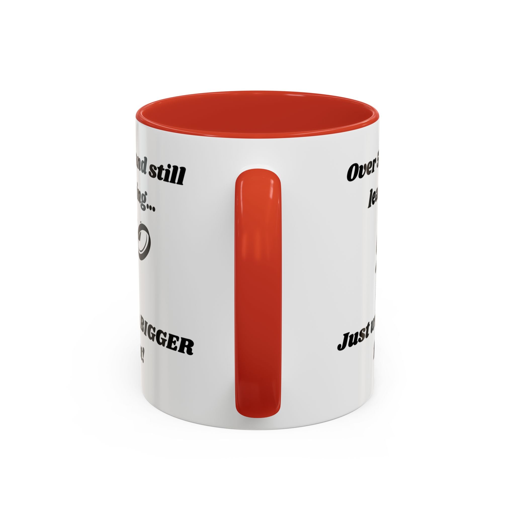 Over 50 and Still Learning, Just with Bigger Font! Accent Coffee Mug (11oz, 15oz)