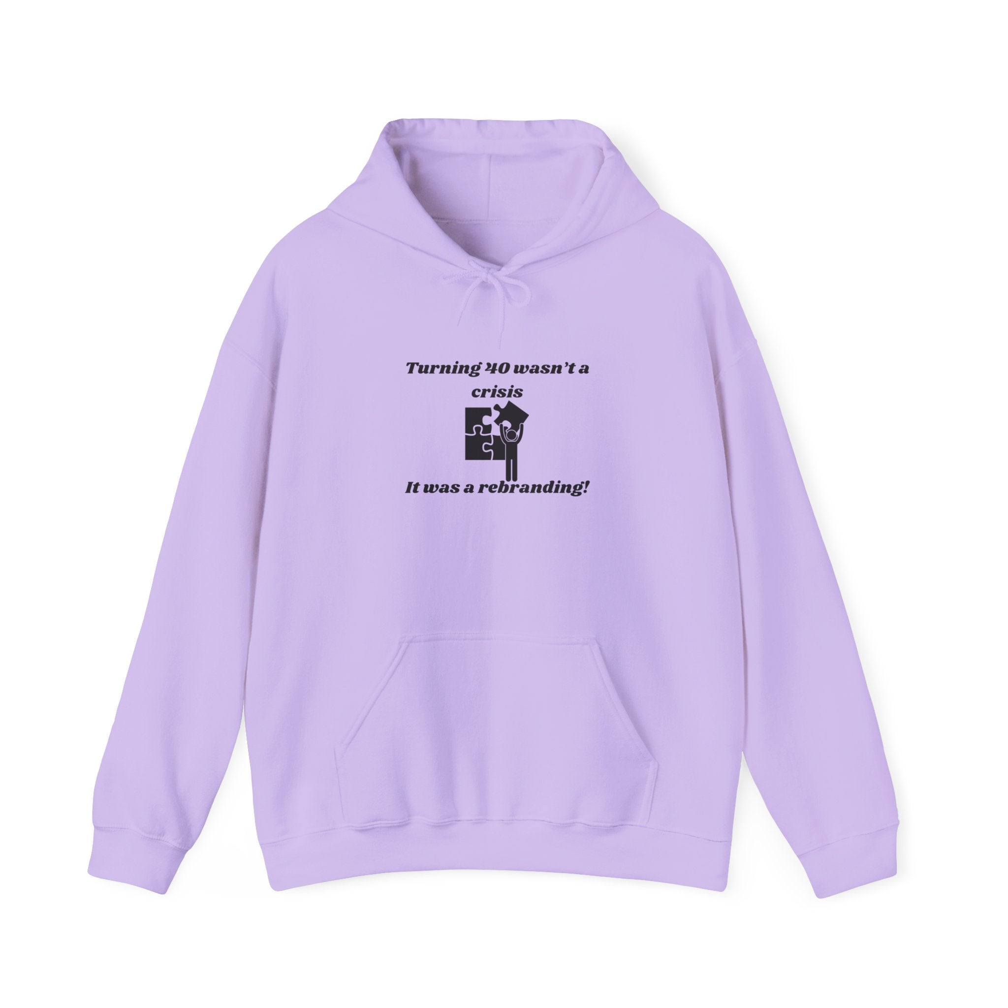 Turning 40 Wasn’t a Crisis, It Was a Rebranding! Hoodie – Unisex Heavy Blend™ Pullover