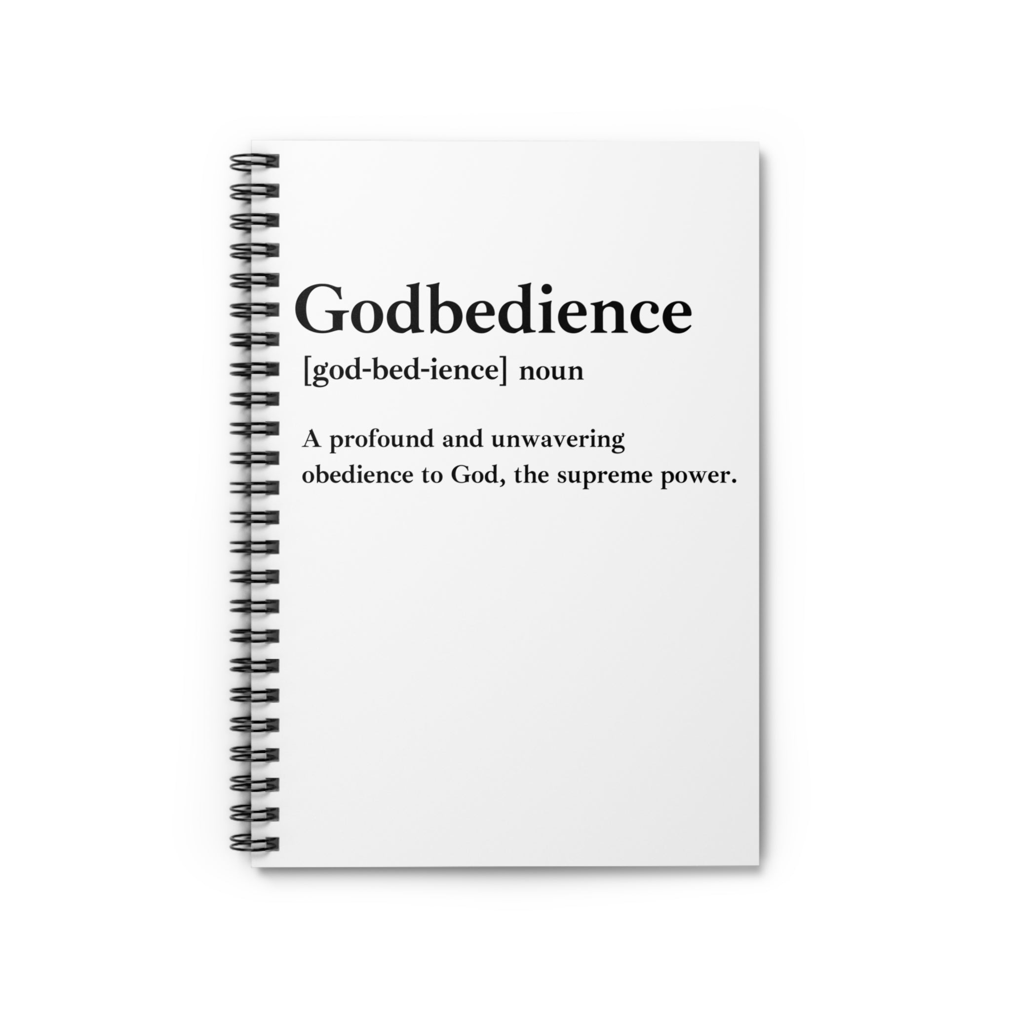 Godbedience Spiral Notebook - 118 Page Ruled Line Notebook for Everyday Use