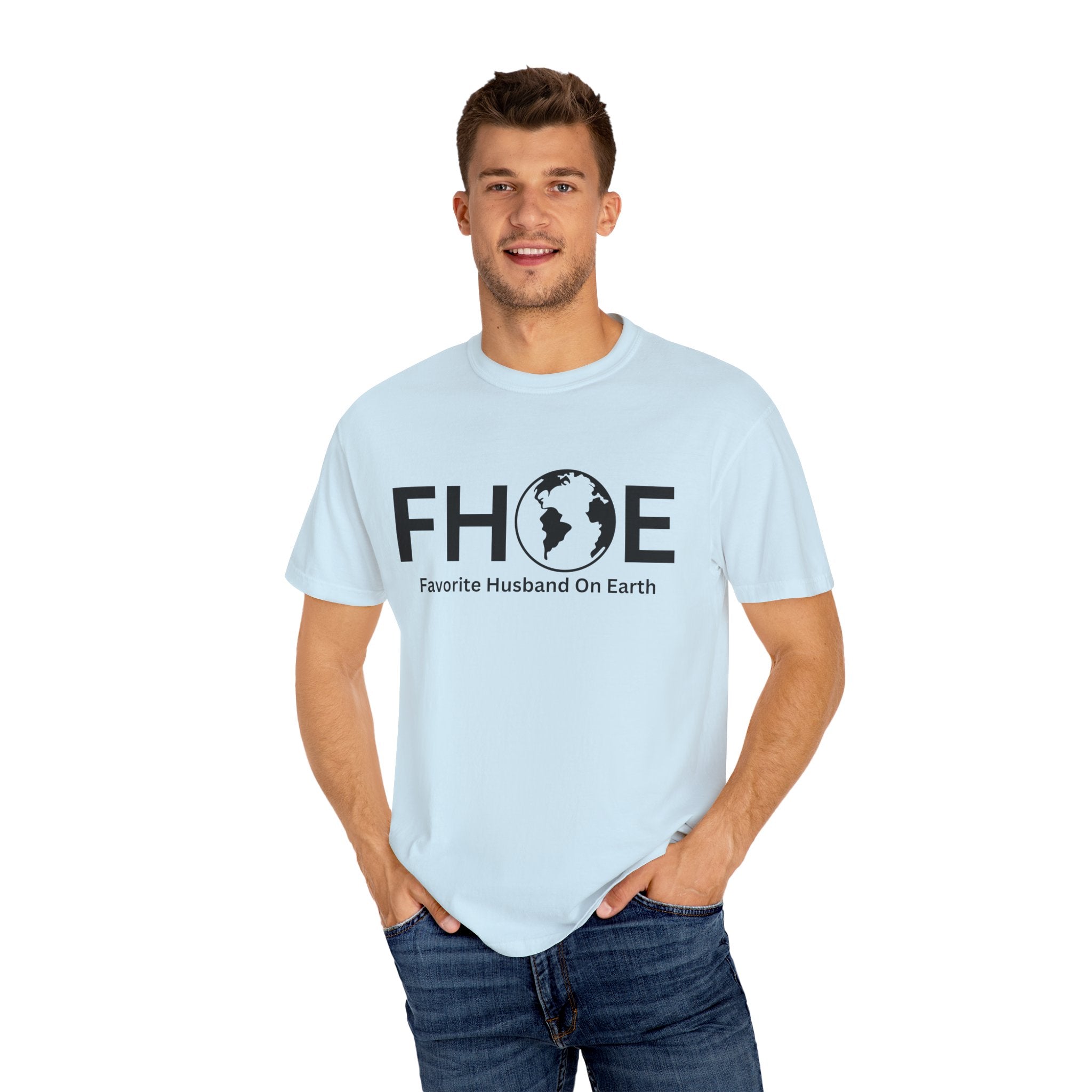 Favorite Husband On Earth (FHOE) Comfort Colors 1717 Garment-Dyed T-Shirt – Soft & Stylish