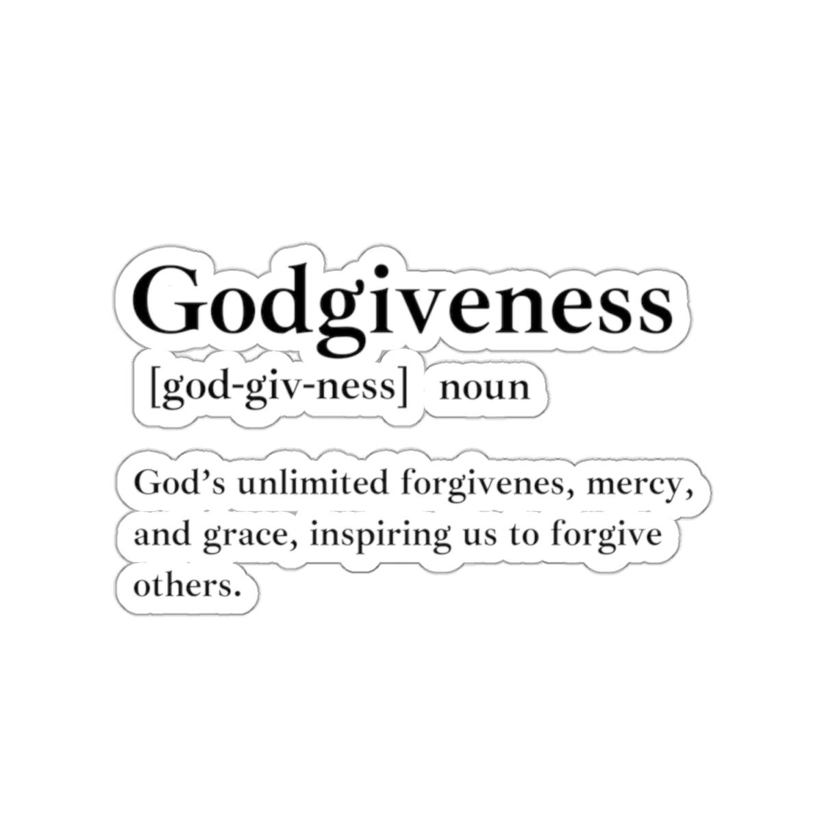 Godgiveness Kiss-Cut Stickers - Custom Vinyl Stickers for Creative Decor