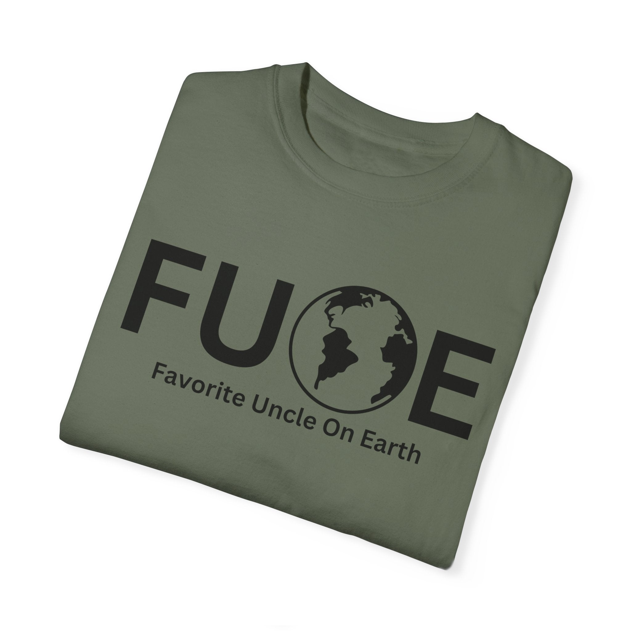 Favorite Uncle On Earth (FUOE) - Comfort Colors 1717 Garment-Dyed T-Shirt