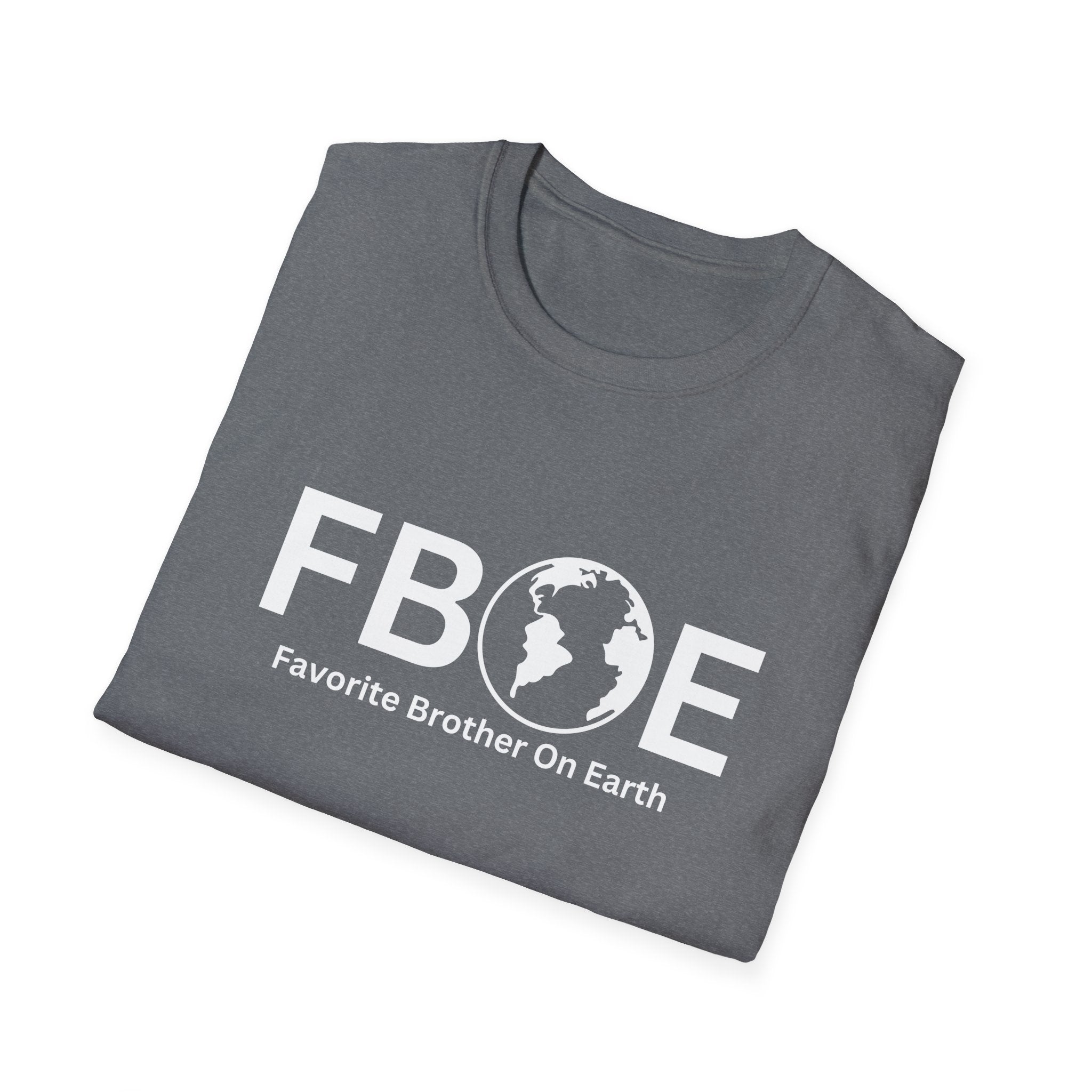 Favorite Brother On Earth (FBOE) Soft-Style Unisex T-Shirt – Comfortable & Durable