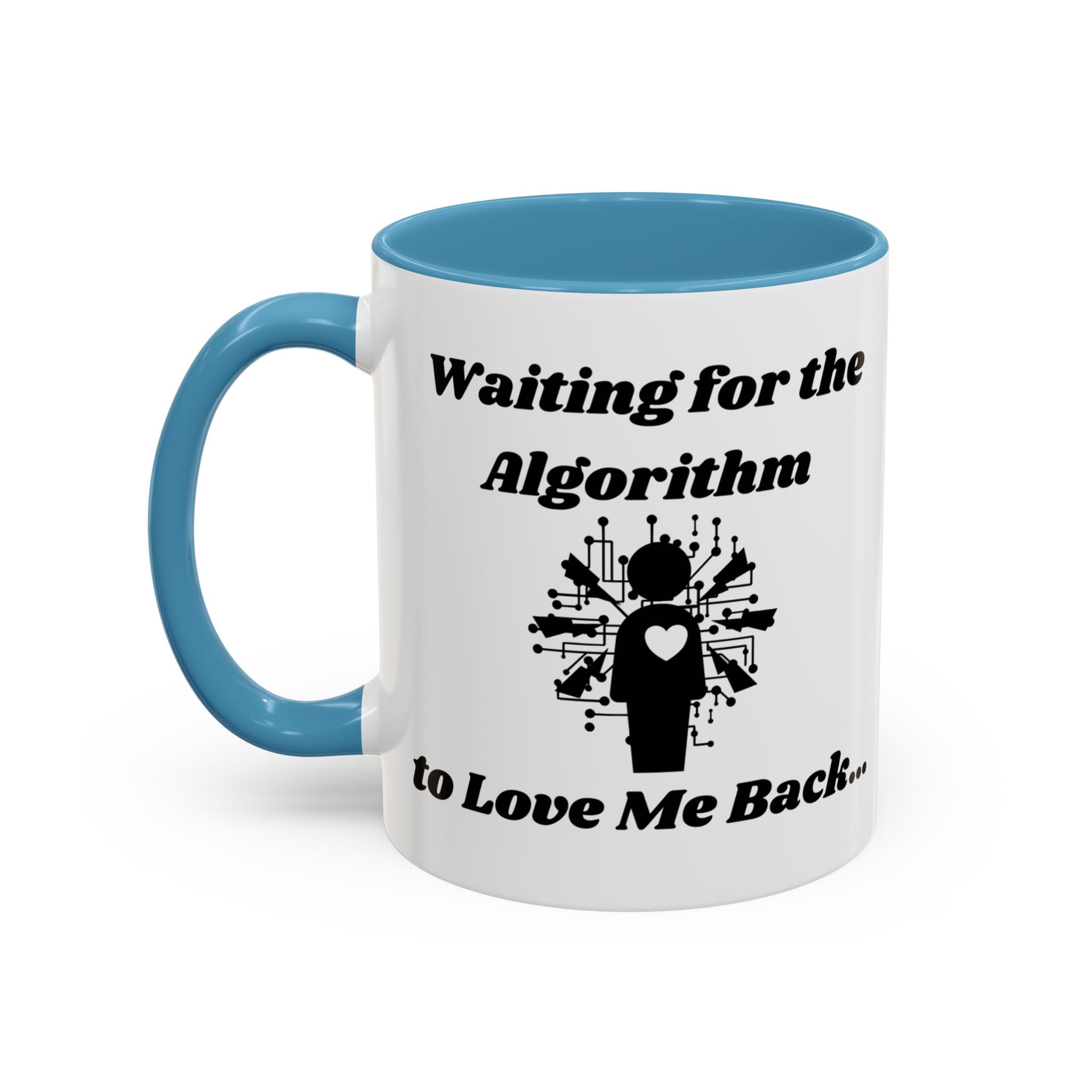 Waiting for the Algorithm to Love Me Back Accent Coffee Mug (11oz, 15oz)