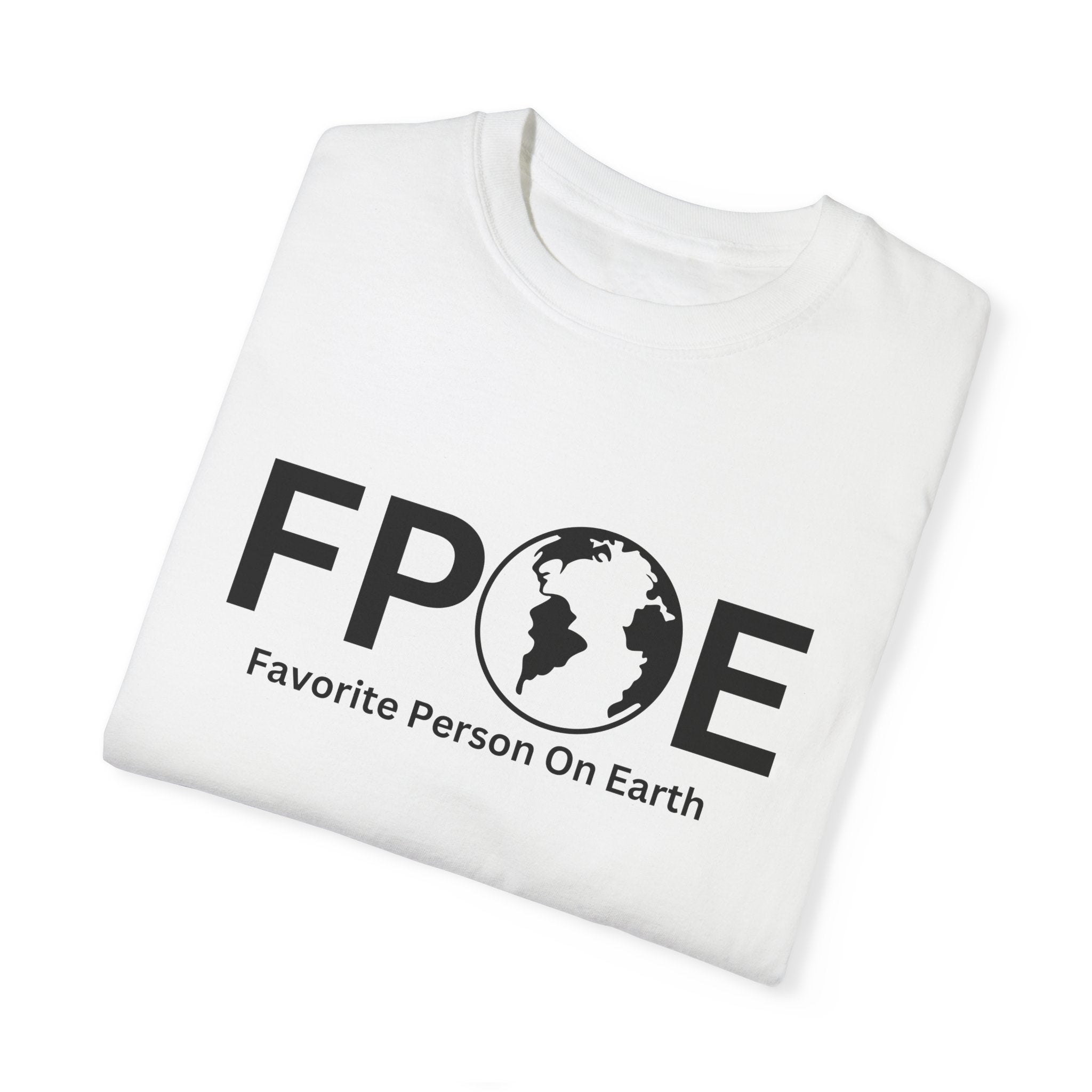 Favorite Person On Earth (FPOE) T-Shirt – Unisex Soft-Style Tee