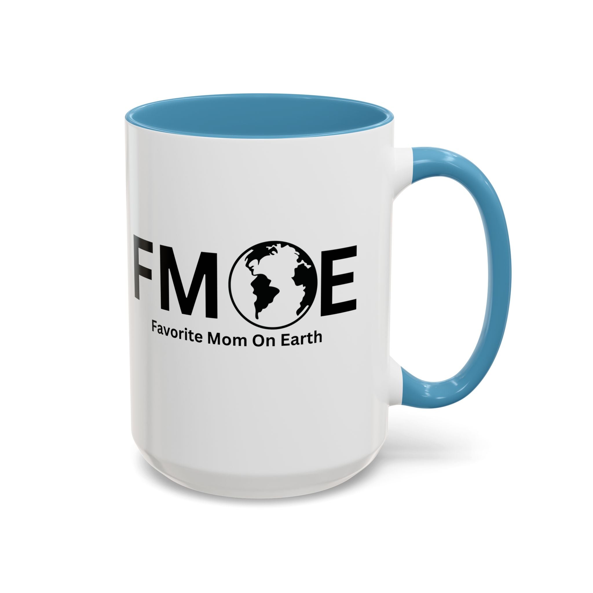 Favorite Mom On Earth (FMOE) Accent Coffee Mug (11oz, 15oz)