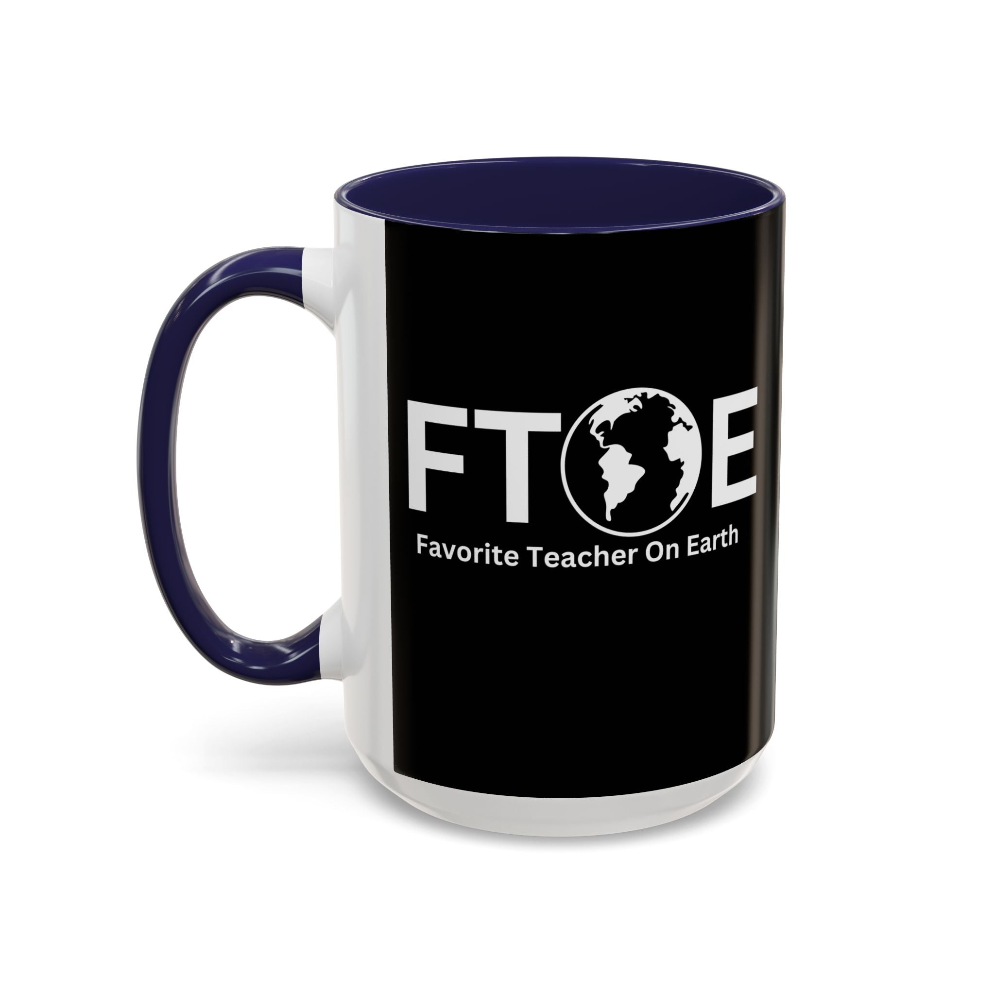 Favorite Teacher On Earth (FTOE) Accent Coffee Mug (11oz, 15oz)