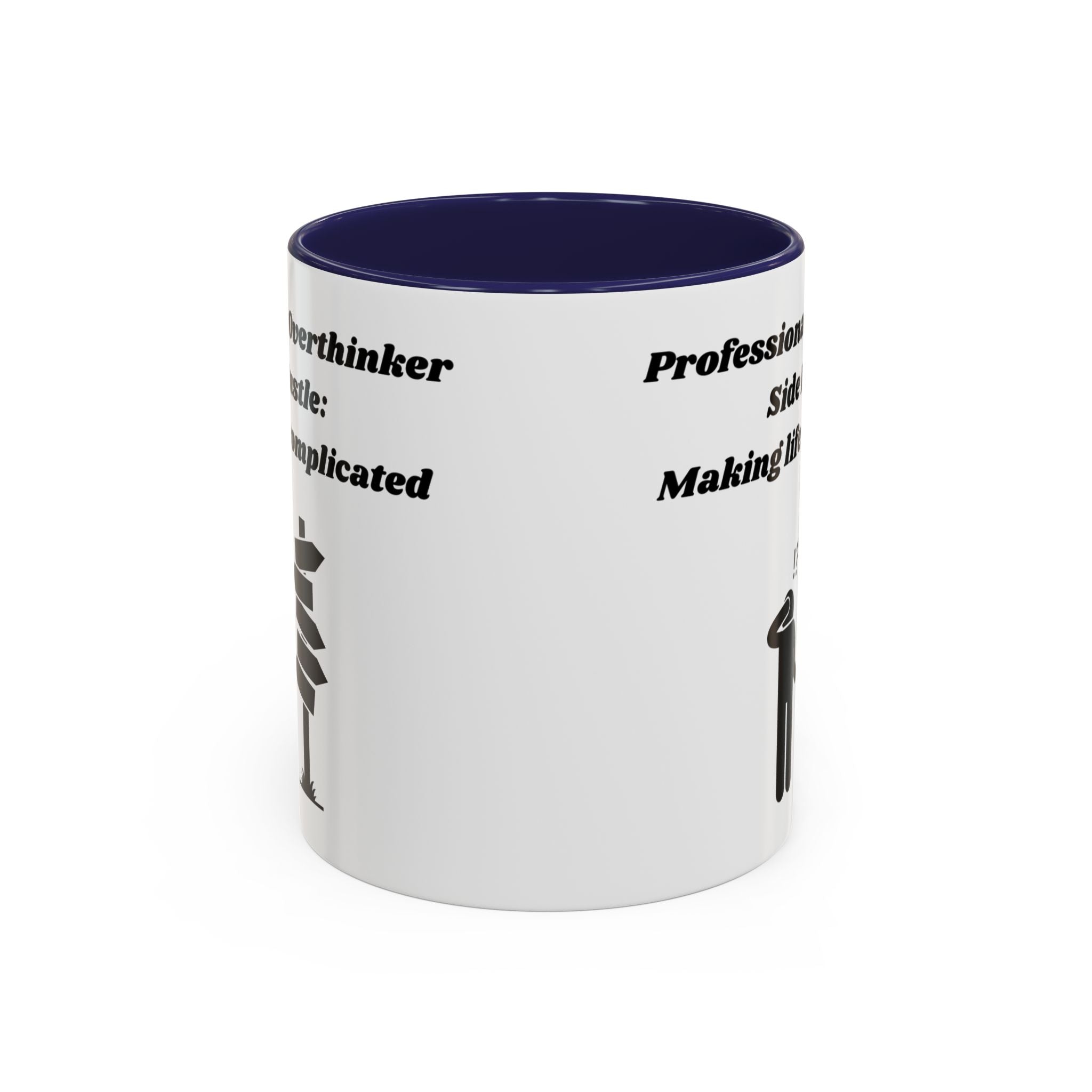 Professional Overthinker Side Hustle Making Life Complicated Accent Coffee Mug (11oz, 15oz)