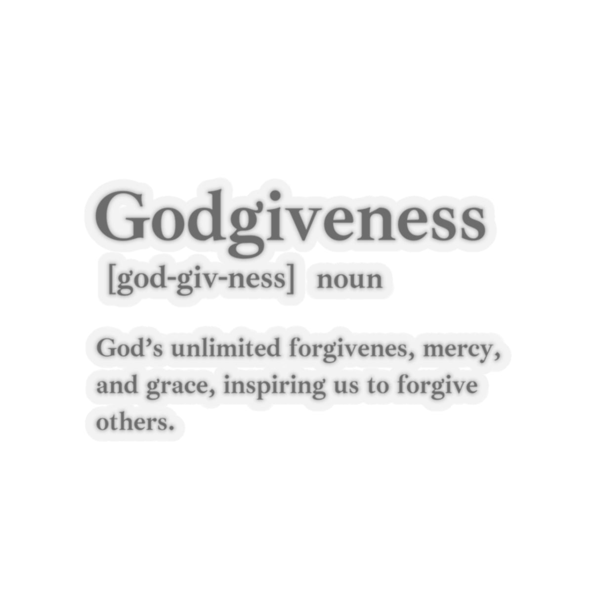 Godgiveness Kiss-Cut Stickers - Custom Vinyl Stickers for Creative Decor