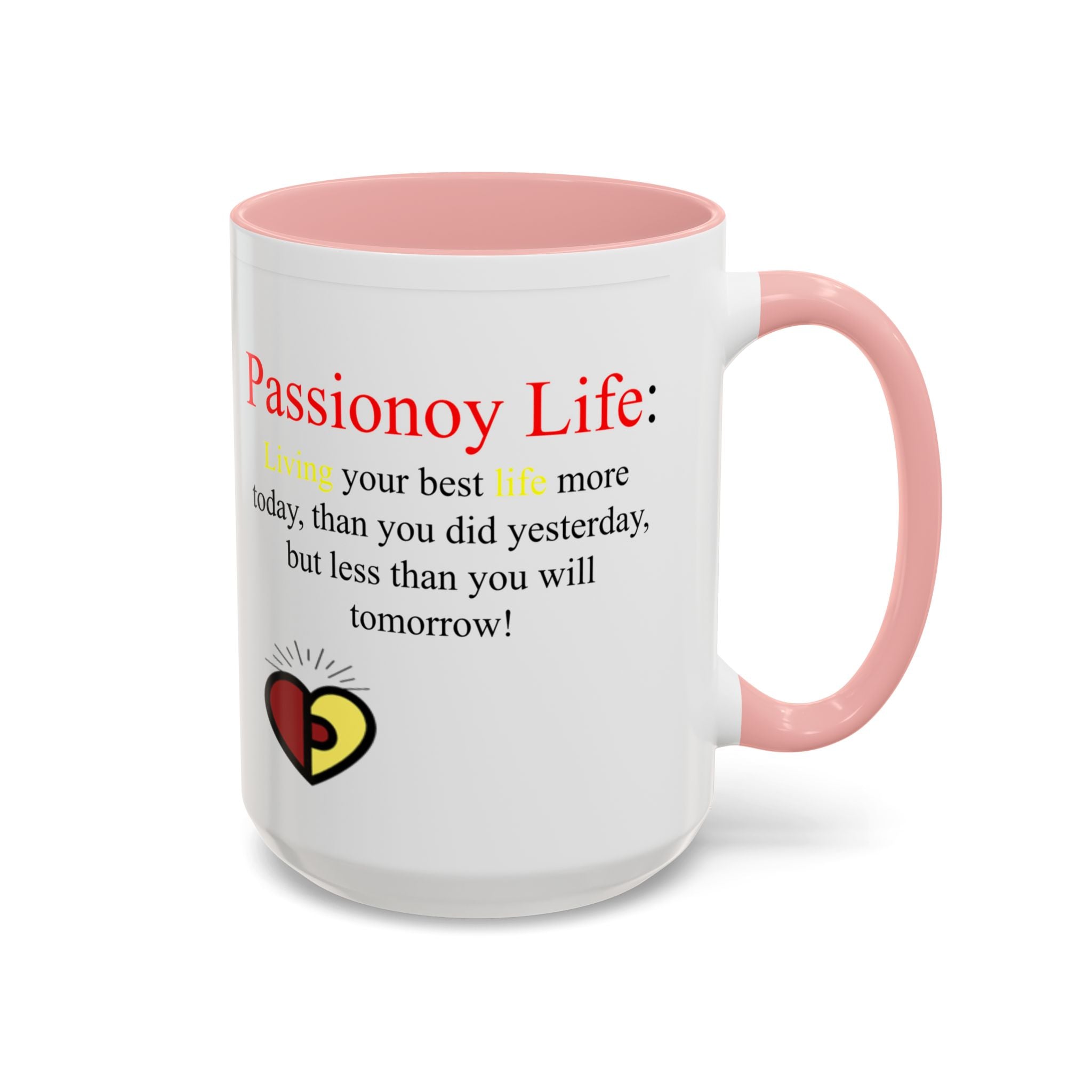 Passionoy Life Slogan Accent Coffee Mug (11, 15oz)