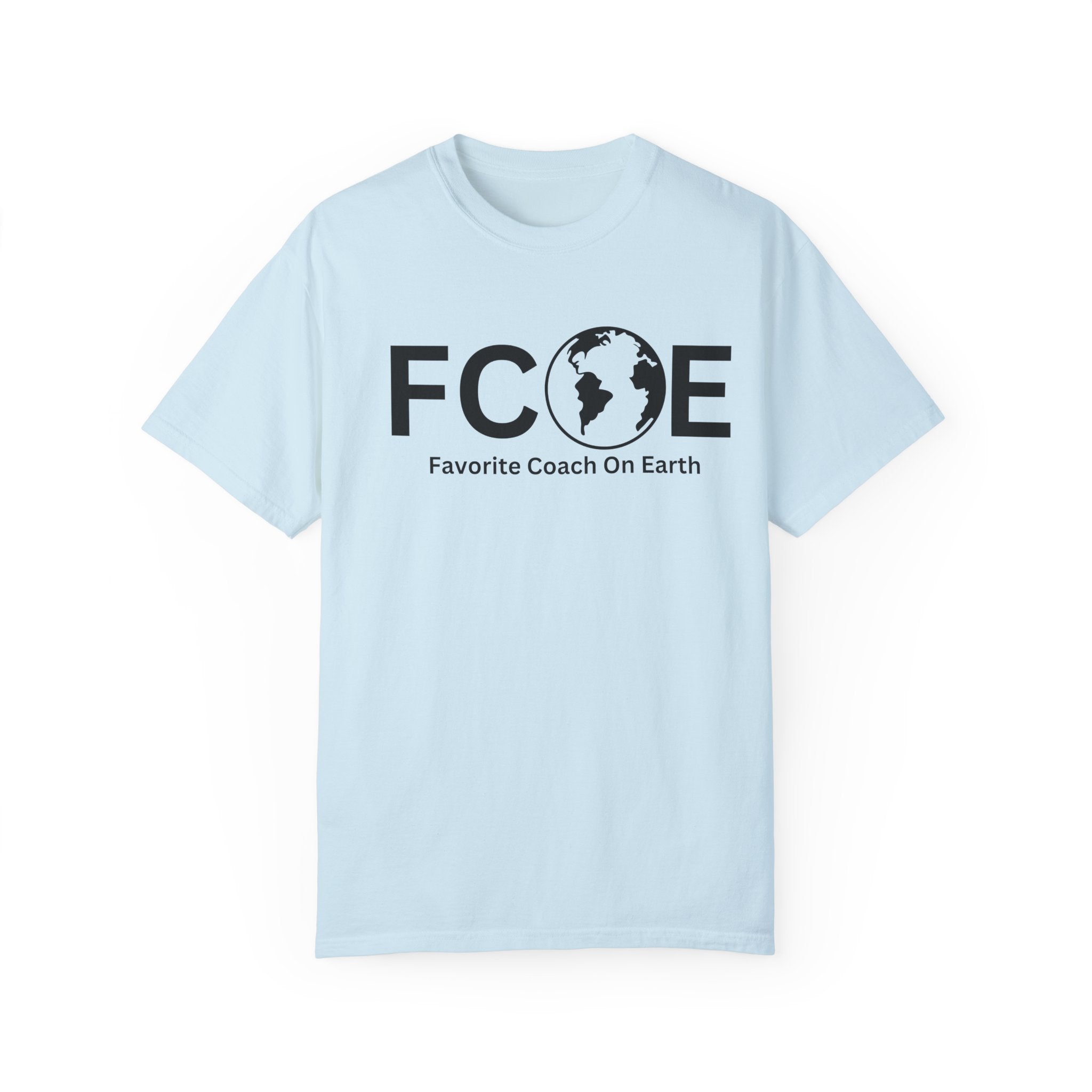 Favorite Coach On Earth (FCOE) - Comfort Colors 1717 Garment-Dyed T-Shirt