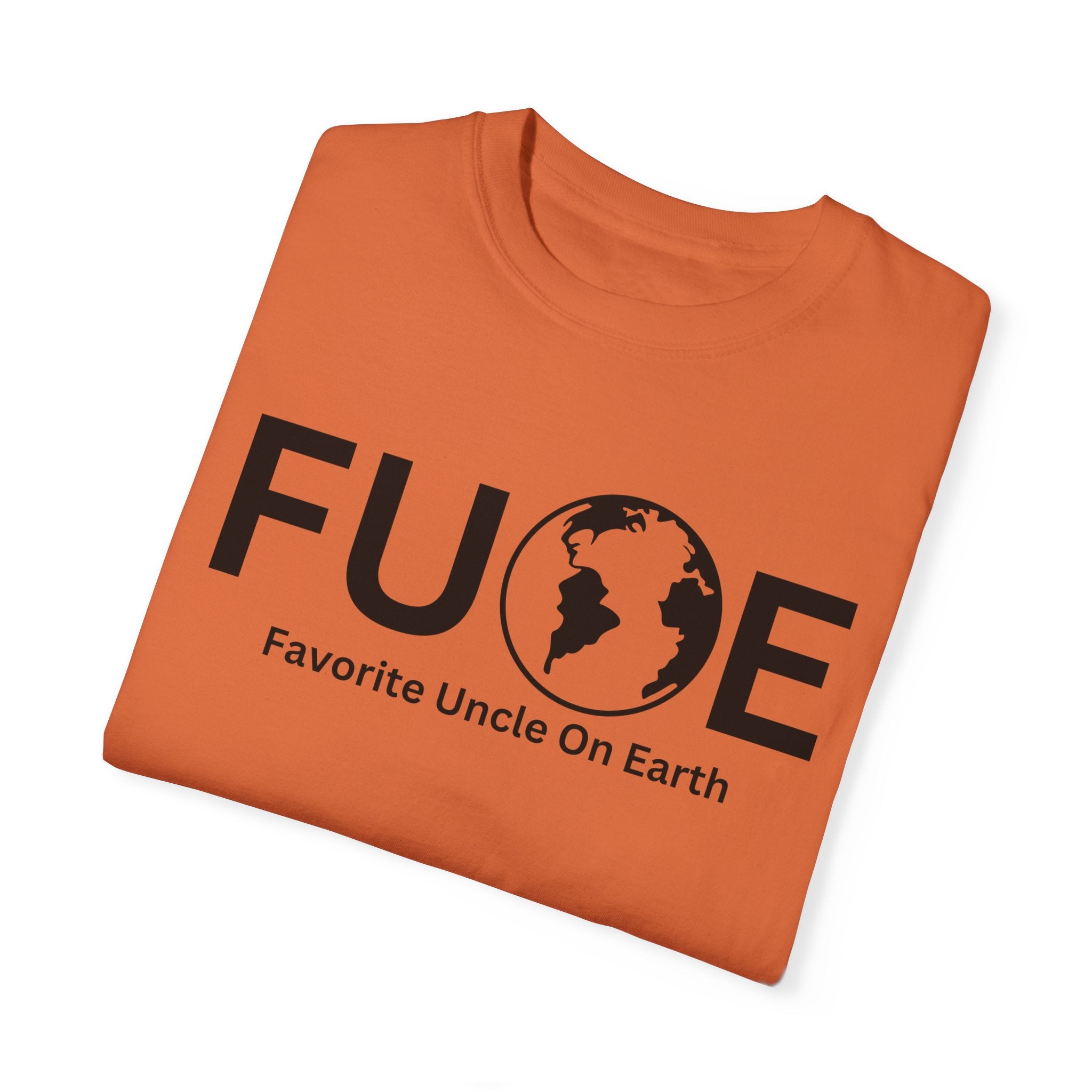 Favorite Uncle On Earth (FUOE) - Comfort Colors 1717 Garment-Dyed T-Shirt