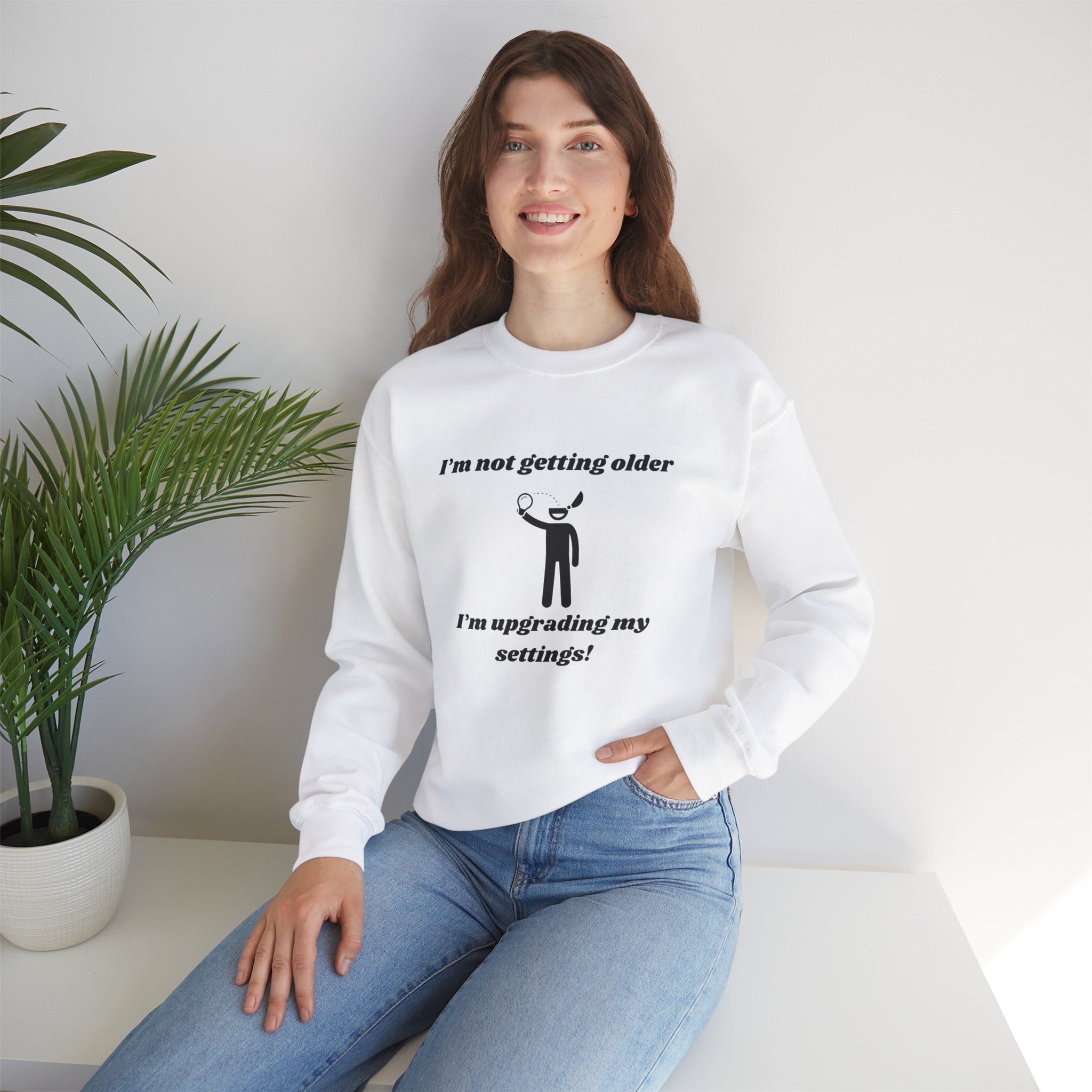 I'm Not Getting Older—I'm Upgrading My Settings! Unisex Heavy Blend Crewneck Sweatshirt