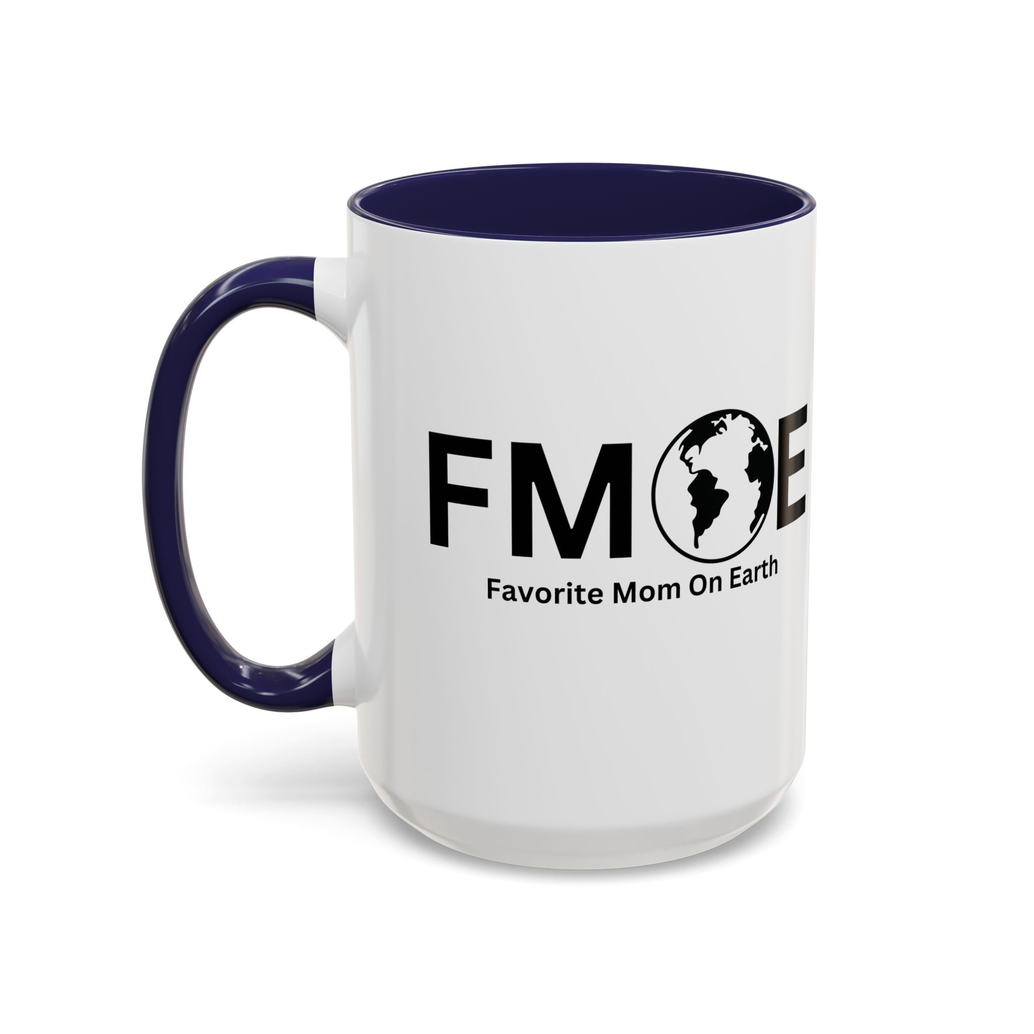 Favorite Mom On Earth (FMOE) Accent Coffee Mug (11oz, 15oz)