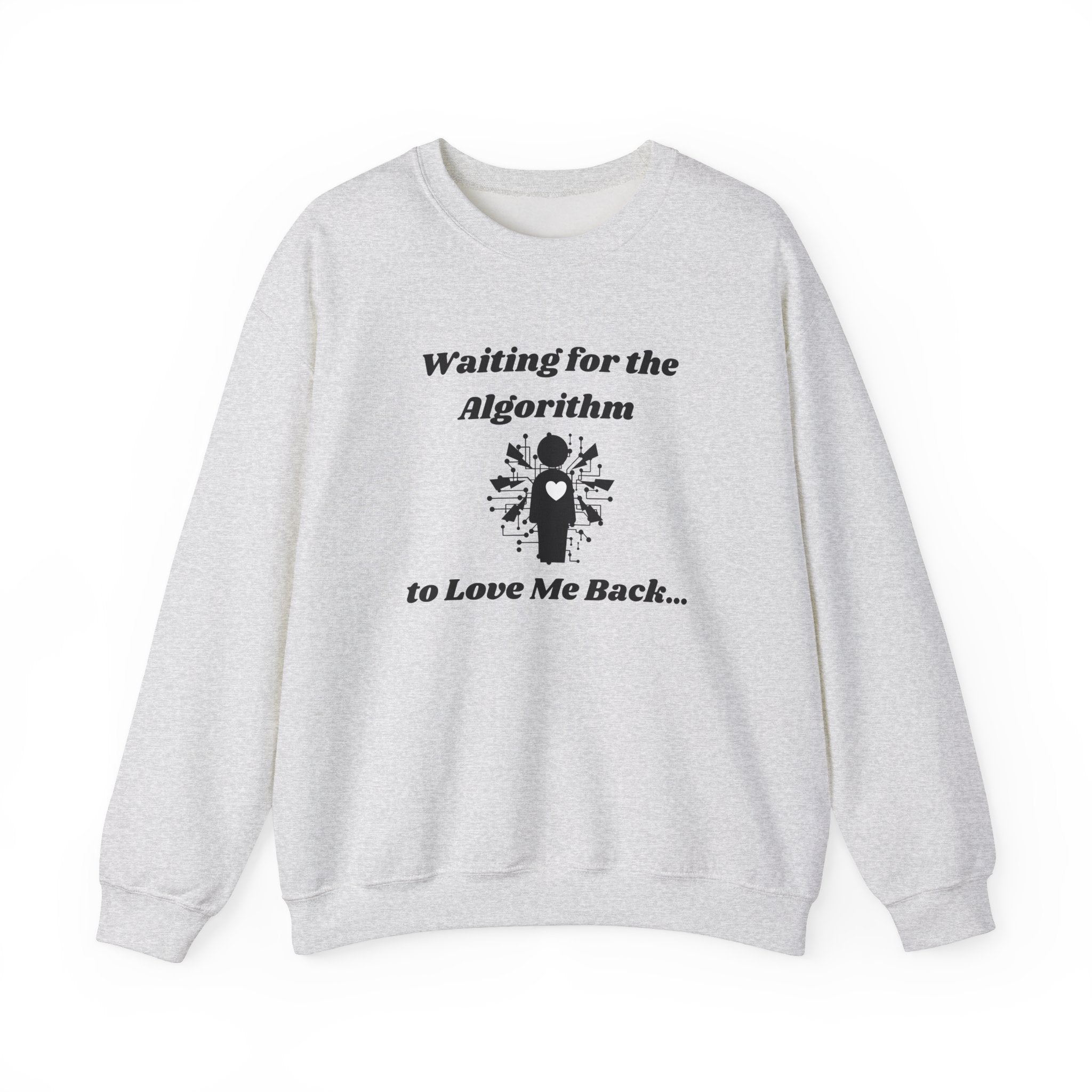 Waiting for the Algorithm to Love Me Back... Unisex Heavy Blend Crewneck Sweatshirt