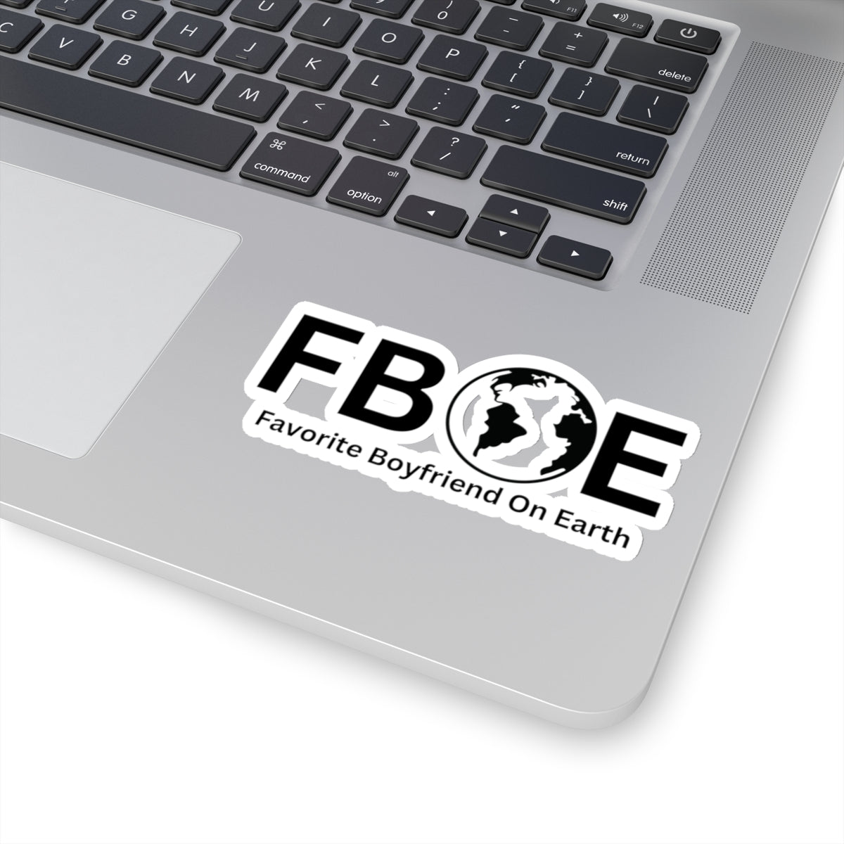 Favorite Boyfriend On Earth (FBOE) Kiss-Cut Stickers - Custom Vinyl Stickers for Creative Decor