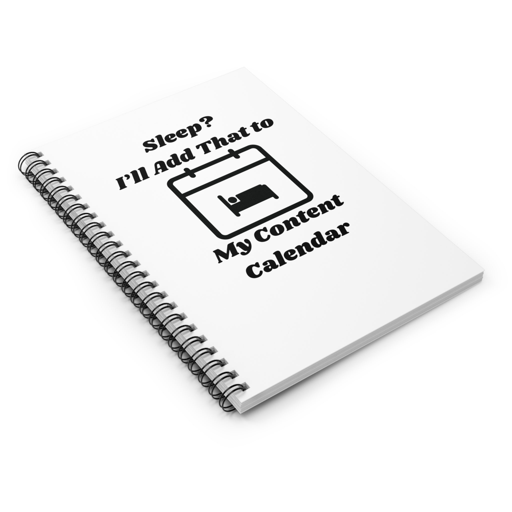Sleep? I'll Add That to My Content Calendar - 118 Page Ruled Line Notebook for Everyday Use