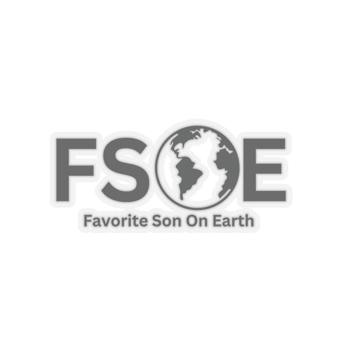 Favorite Son On Earth (FSOE) Kiss-Cut Stickers - Custom Vinyl Stickers for Creative Decor