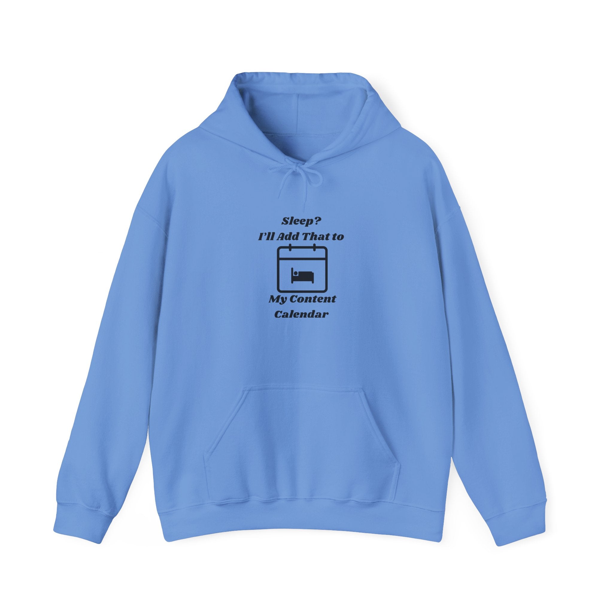 Sleep? I'll Add That to My Content Calendar Hoodie – Unisex Heavy Blend™ Pullover