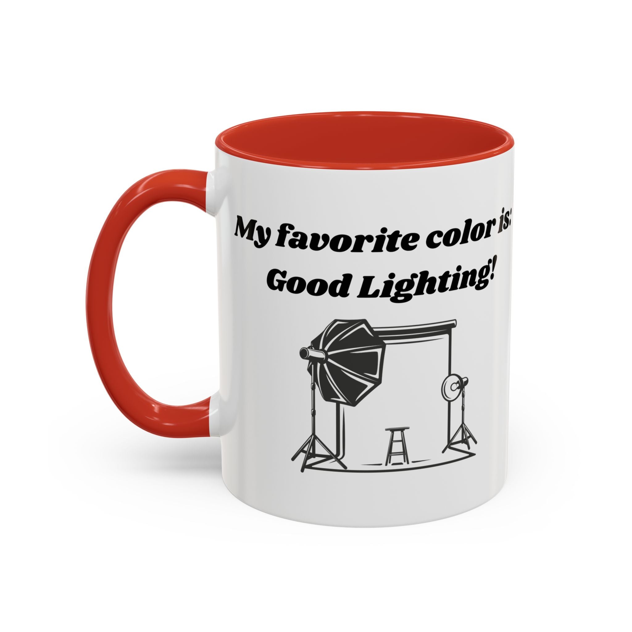 My Favorite Color is Good Lighting Accent Coffee Mug (11oz, 15oz)