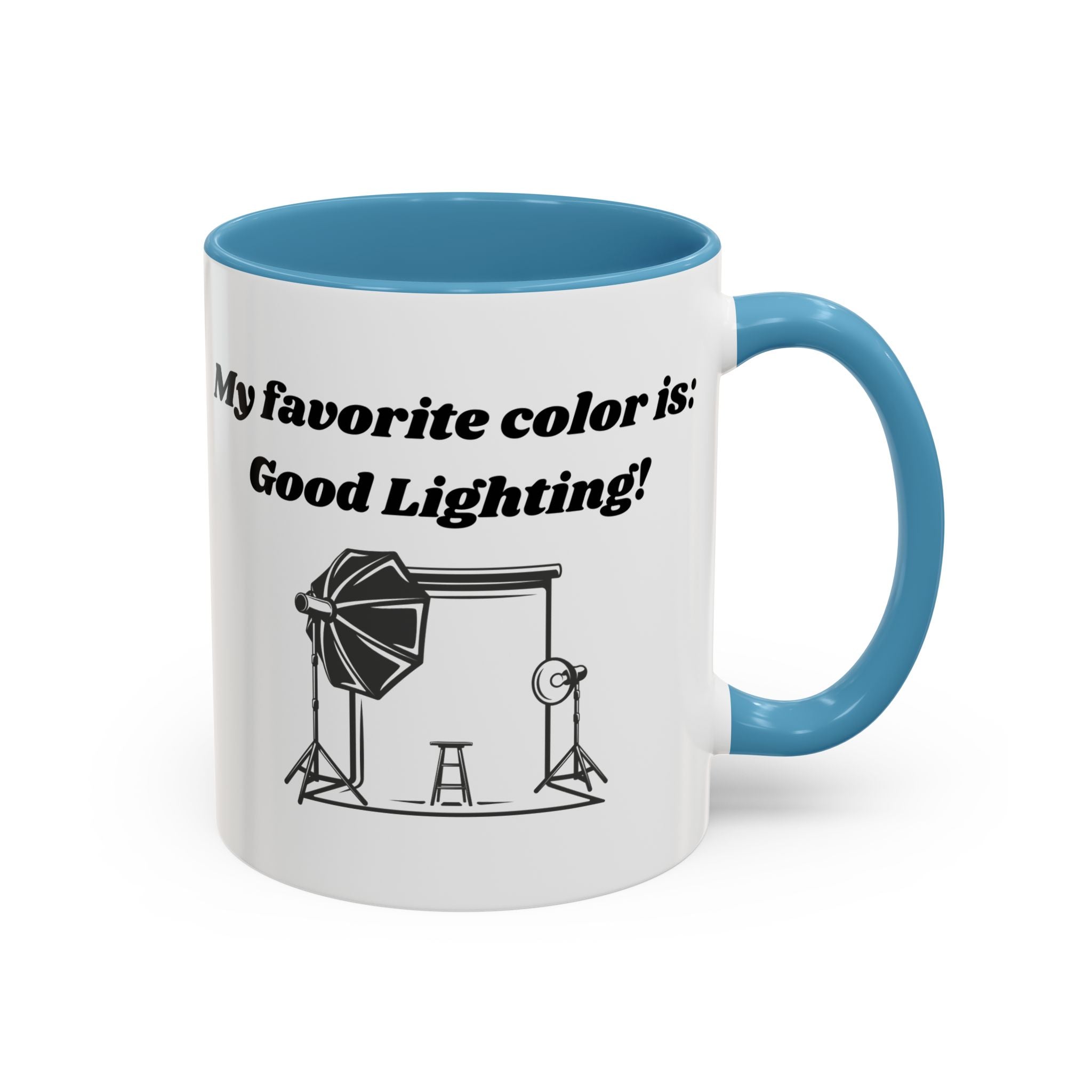 My Favorite Color is Good Lighting Accent Coffee Mug (11oz, 15oz)