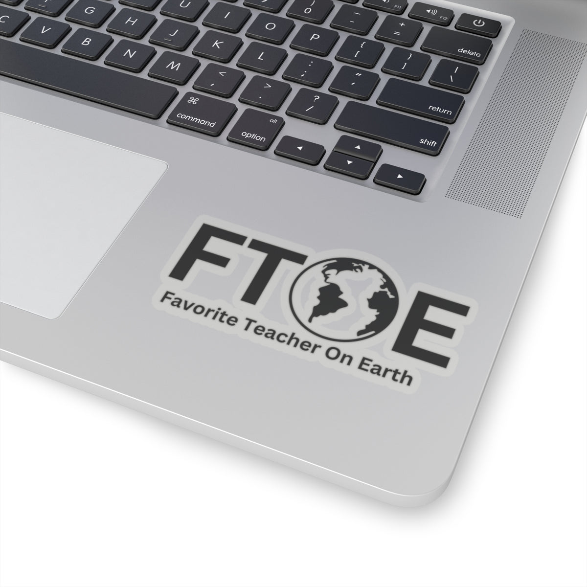 Favorite Teacher On Earth (FTOE) Kiss-Cut Stickers - Custom Vinyl Stickers for Creative Decor