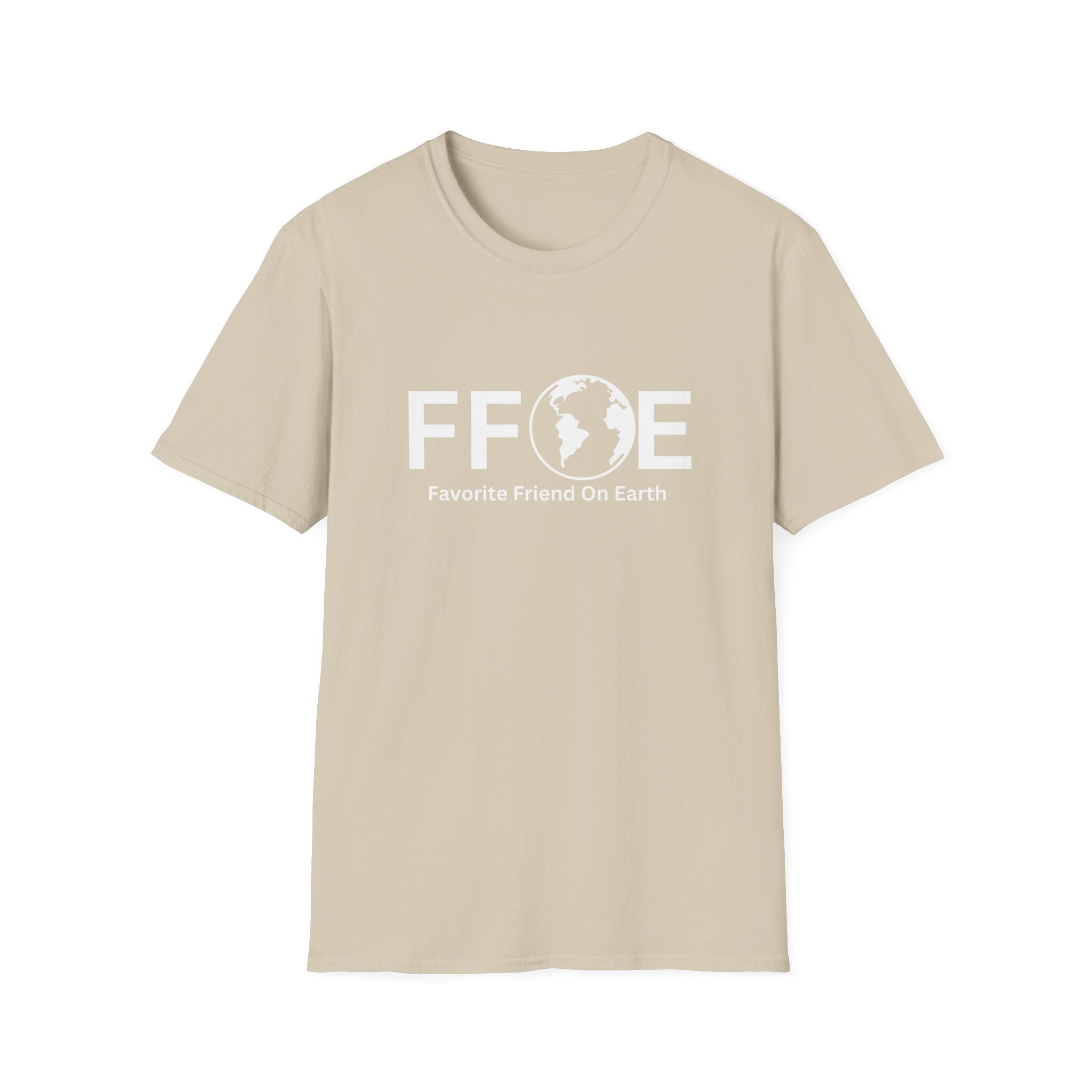 Favorite Friend On Earth T-Shirt (FFOE) – Unisex Casual Comfort Tee