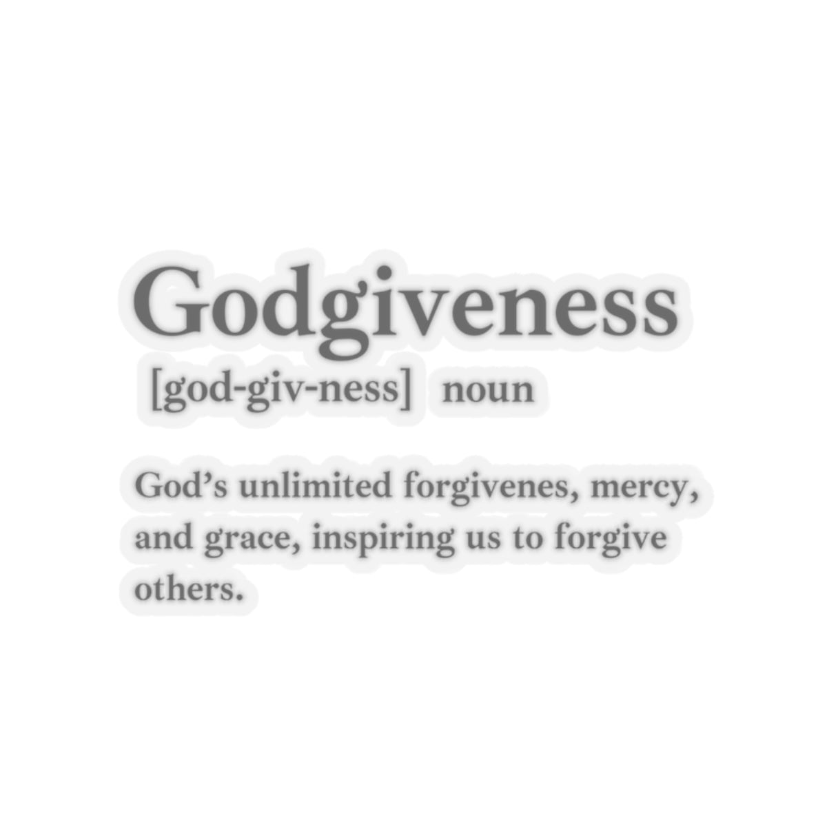 Godgiveness Kiss-Cut Stickers - Custom Vinyl Stickers for Creative Decor