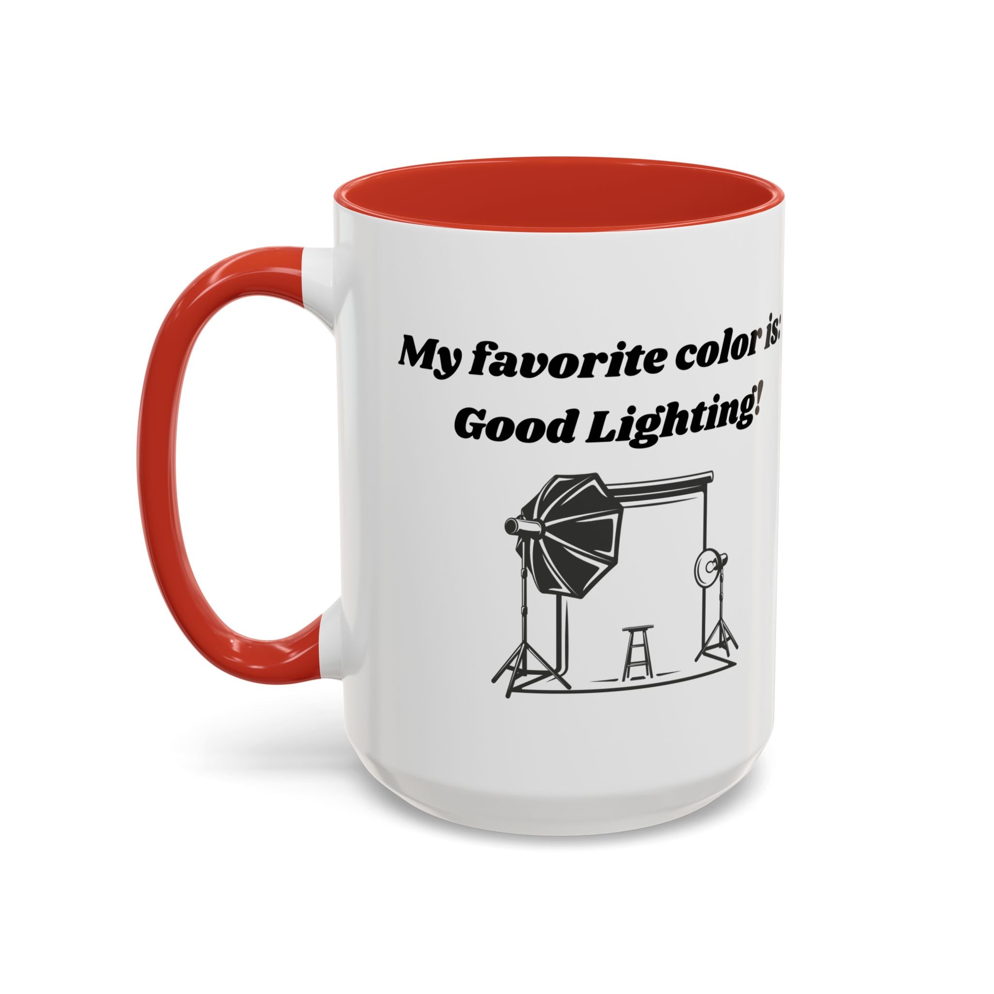 My Favorite Color is Good Lighting Accent Coffee Mug (11oz, 15oz)