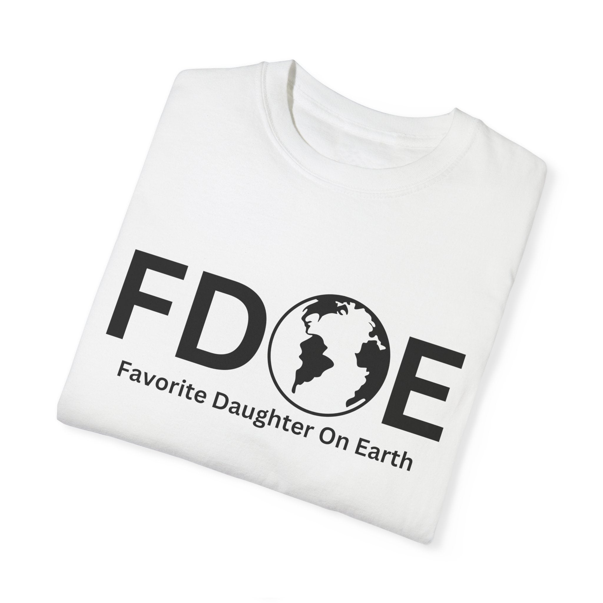 Favorite Daughter On Earth (FDOE) - Unisex Soft-Style T-Shirt