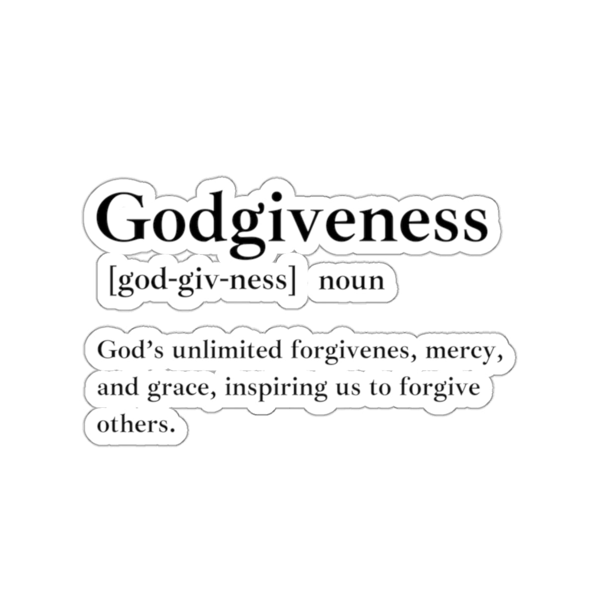 Godgiveness Kiss-Cut Stickers - Custom Vinyl Stickers for Creative Decor