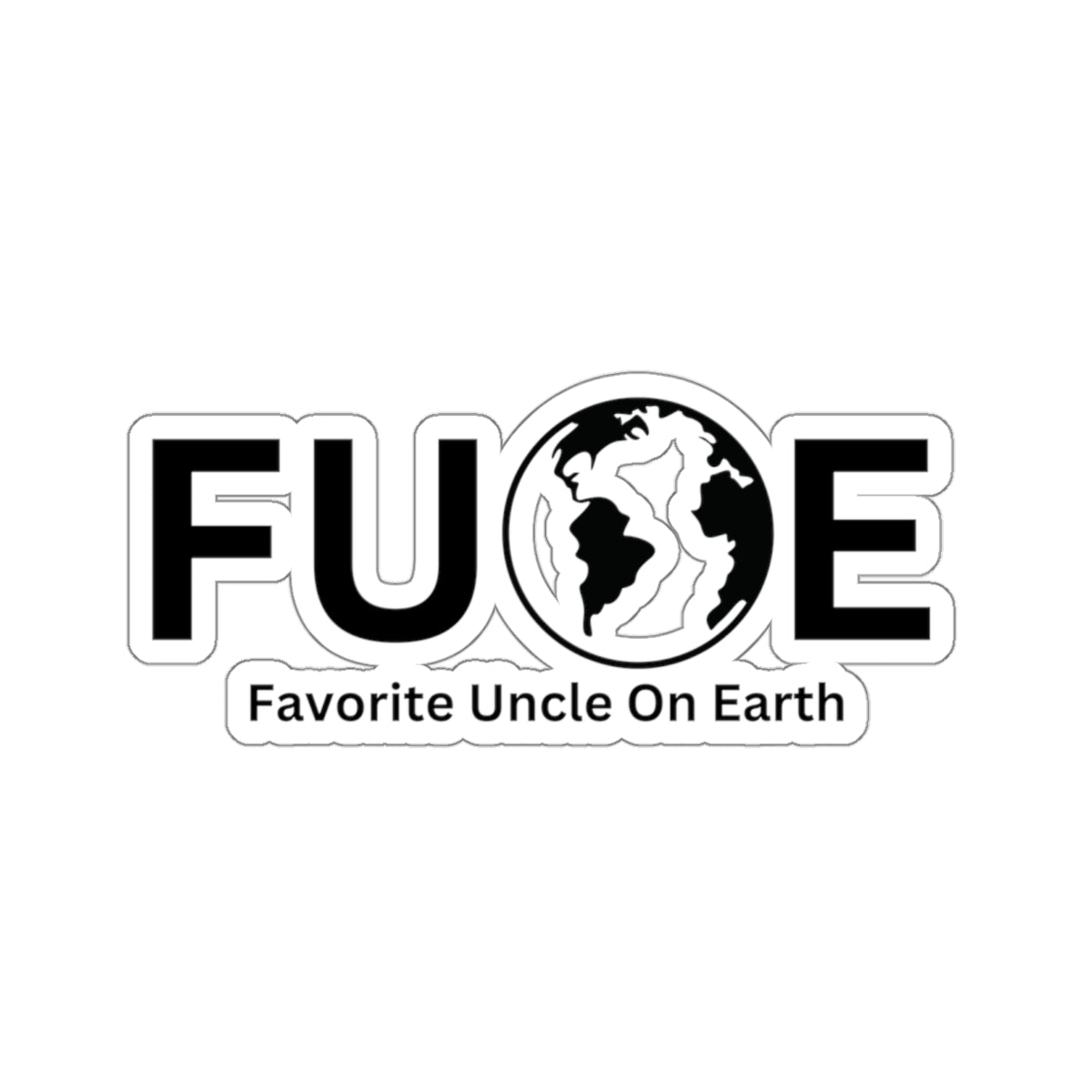 Favorite Uncle On Earth (FUOE) Kiss-Cut Stickers - Custom Vinyl Stickers for Creative Decor