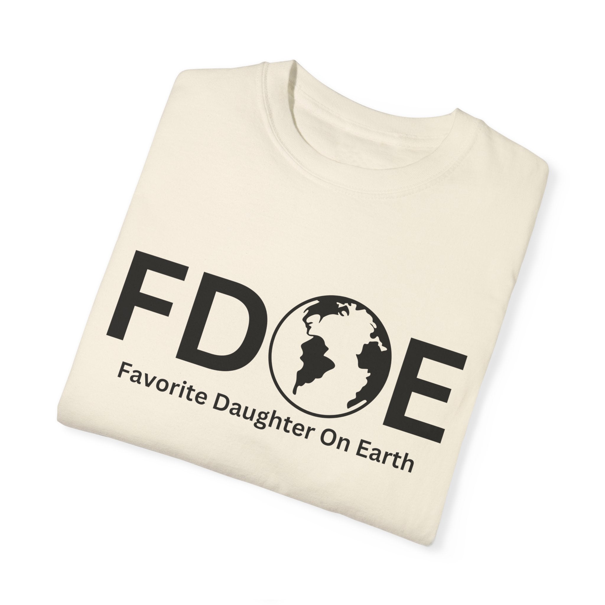 Favorite Daughter On Earth (FDOE) - Unisex Soft-Style T-Shirt