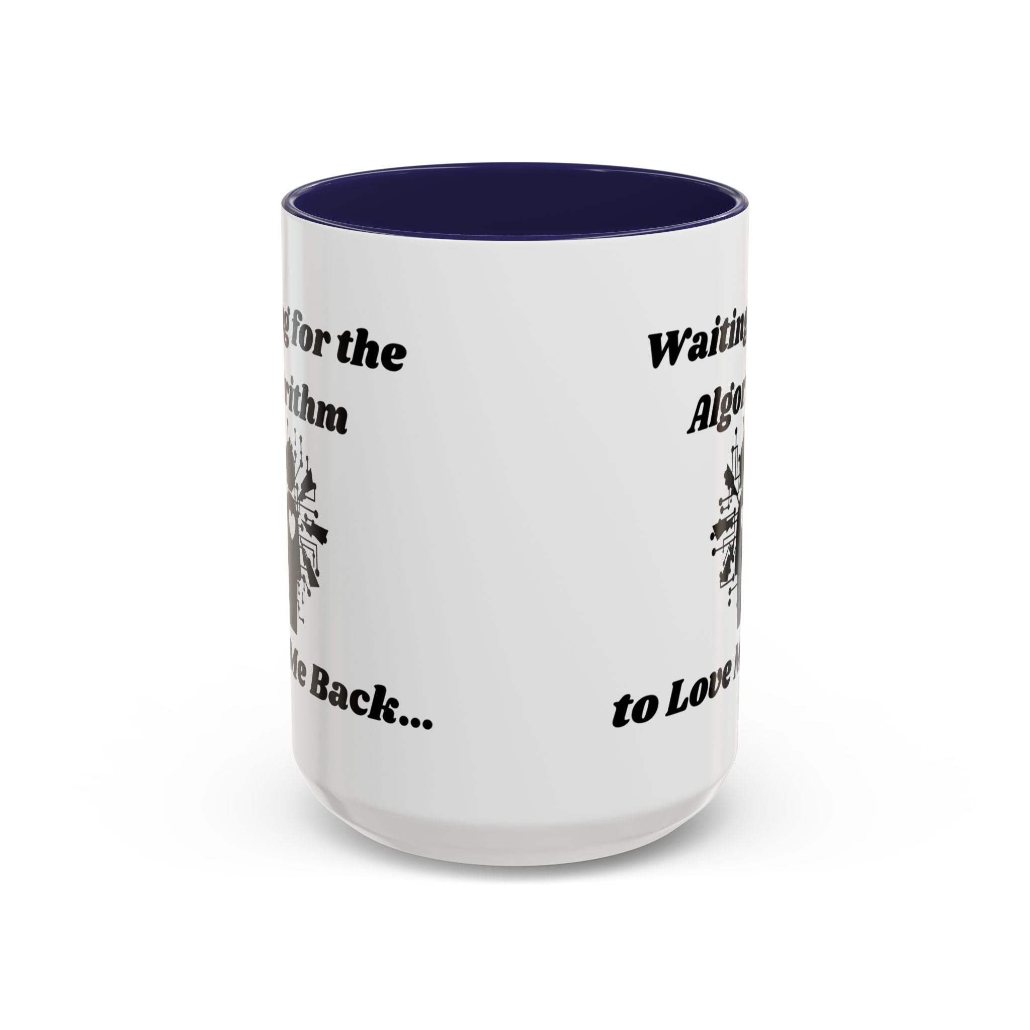 Waiting for the Algorithm to Love Me Back Accent Coffee Mug (11oz, 15oz)