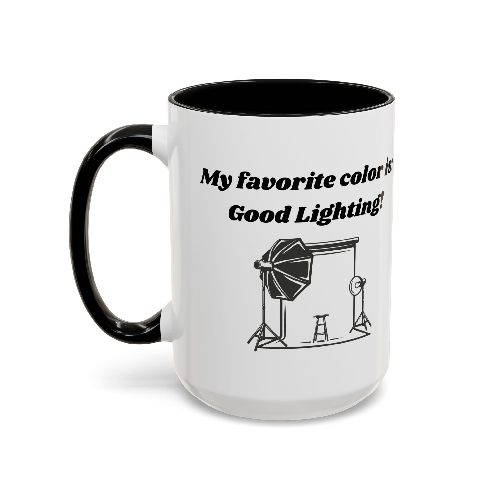 My Favorite Color is Good Lighting Accent Coffee Mug (11oz, 15oz)