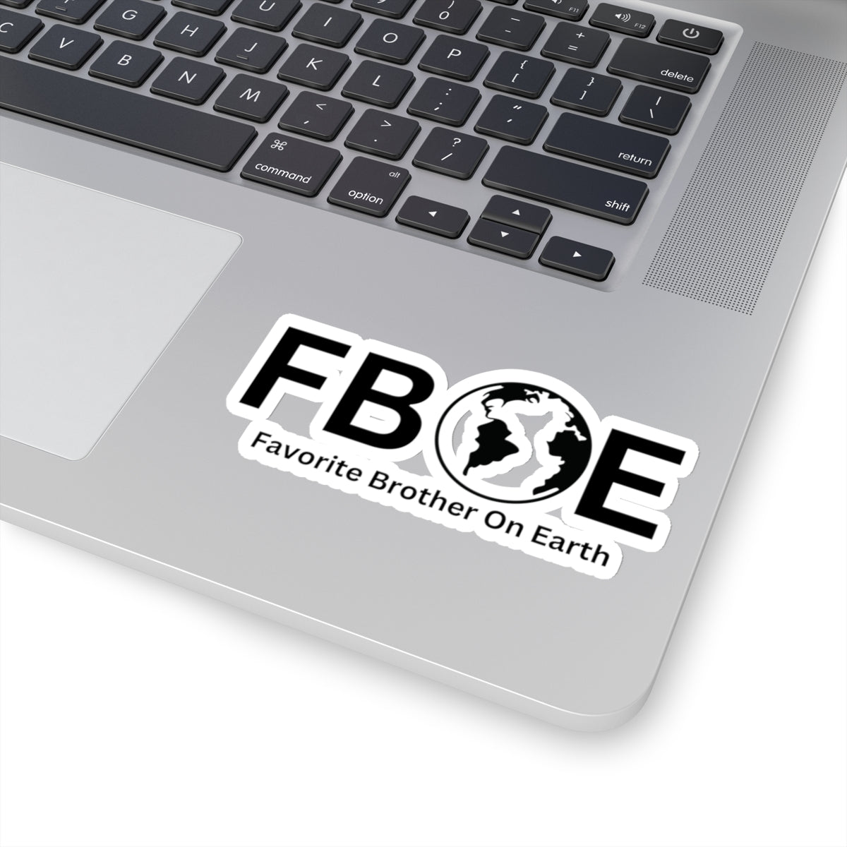 Favorite Brother On Earth (FBOE) Kiss-Cut Stickers - Custom Vinyl Stickers for Creative Decor