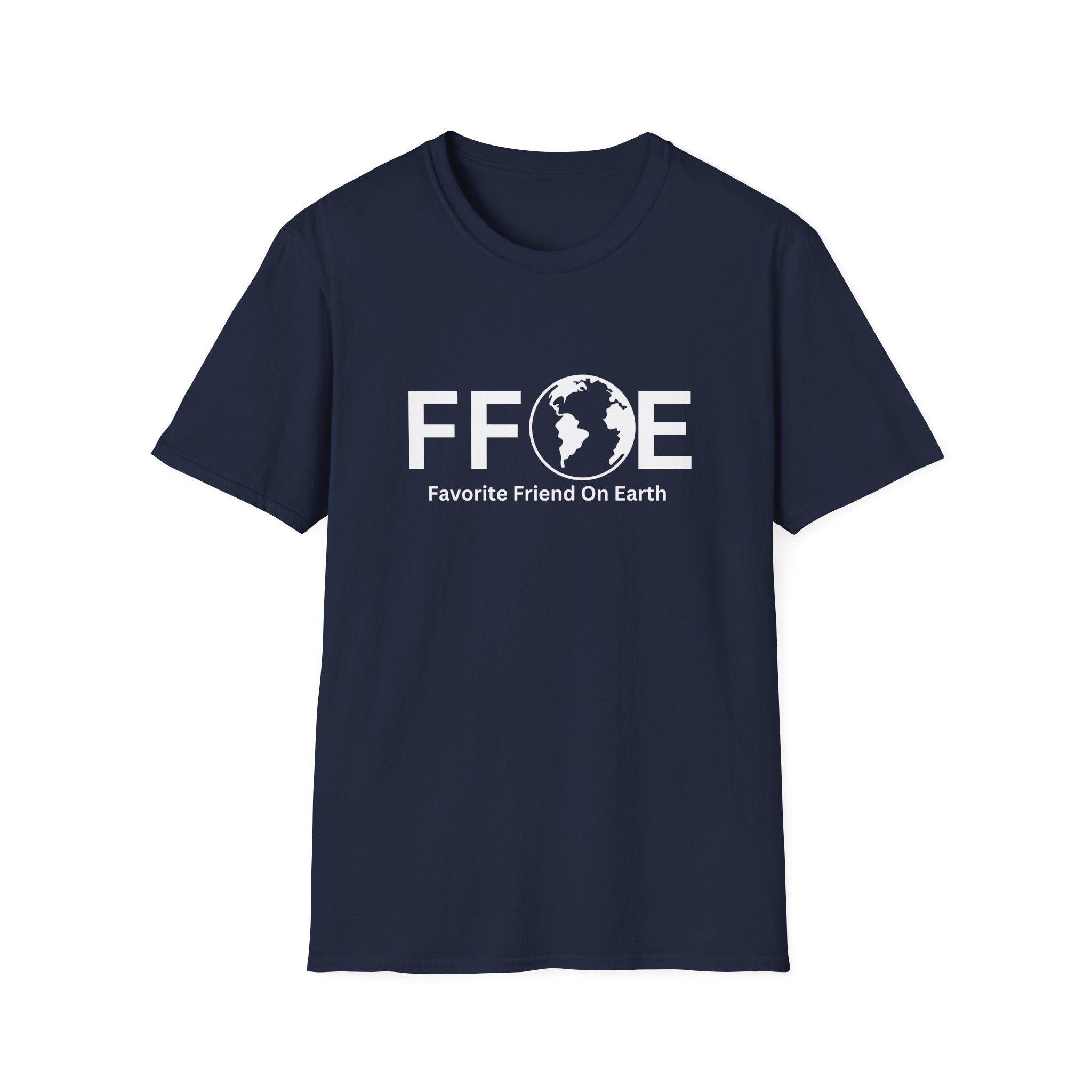 Favorite Friend On Earth T-Shirt (FFOE) – Unisex Casual Comfort Tee