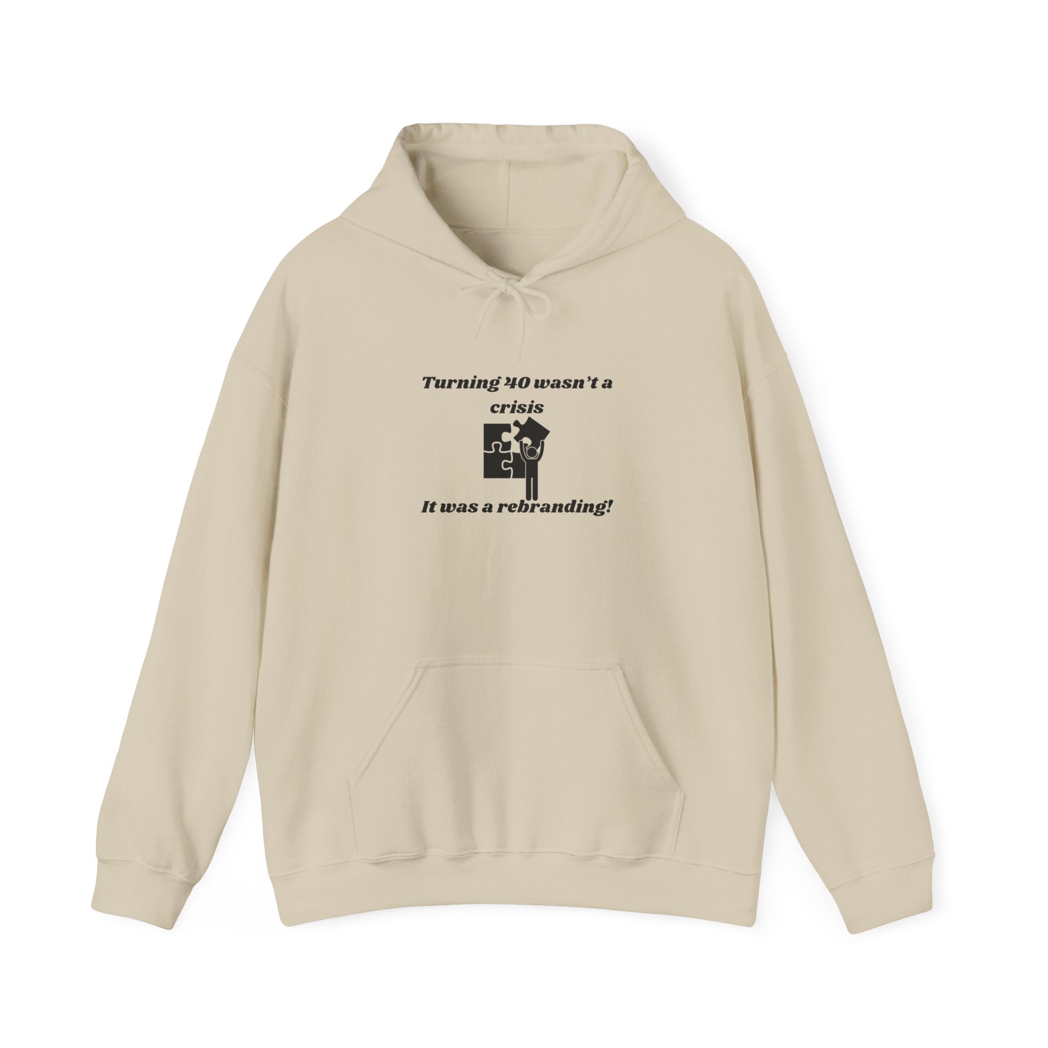Turning 40 Wasn’t a Crisis, It Was a Rebranding! Hoodie – Unisex Heavy Blend™ Pullover