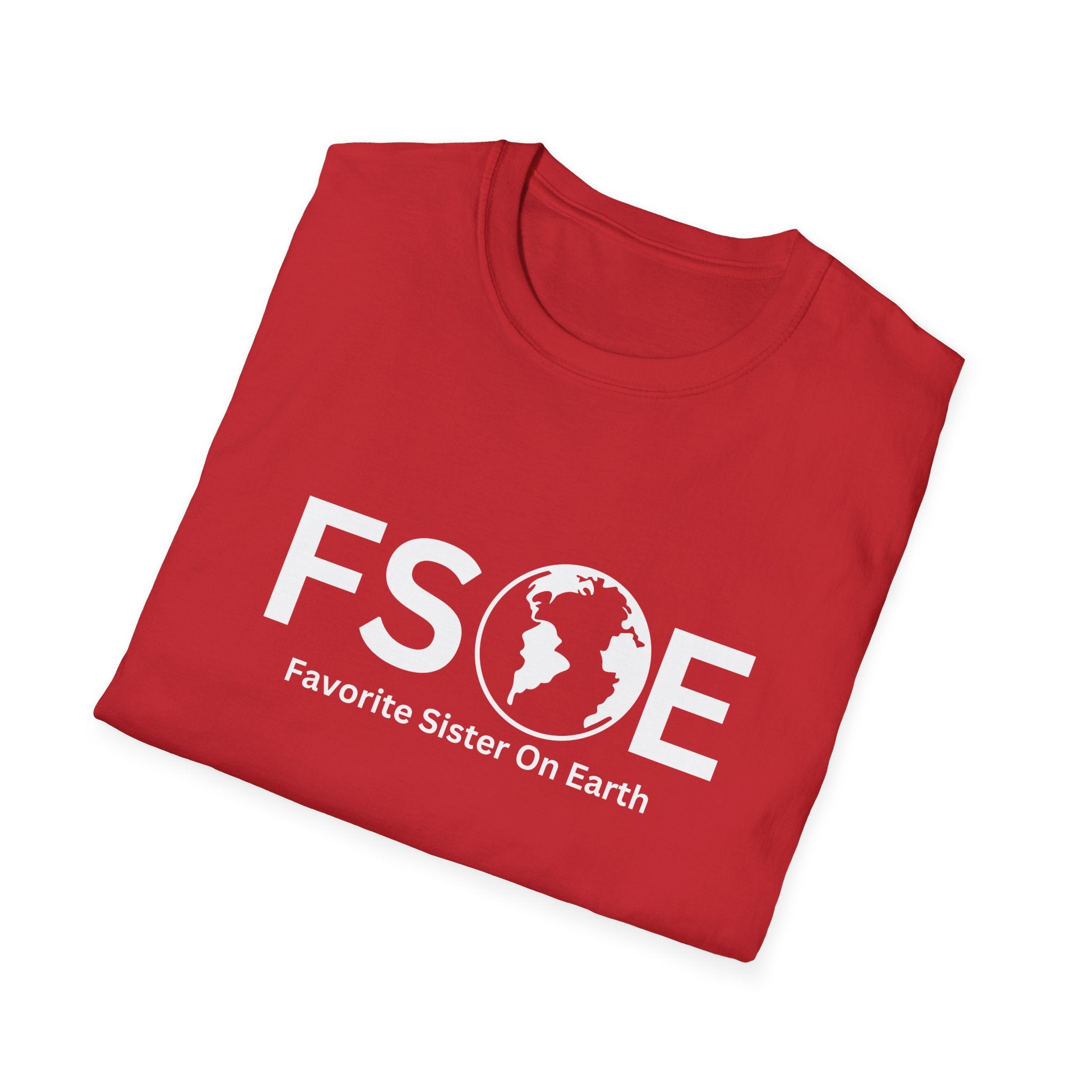 Favorite Sister On Earth (FSOE) - Unisex Soft-Style T-Shirt