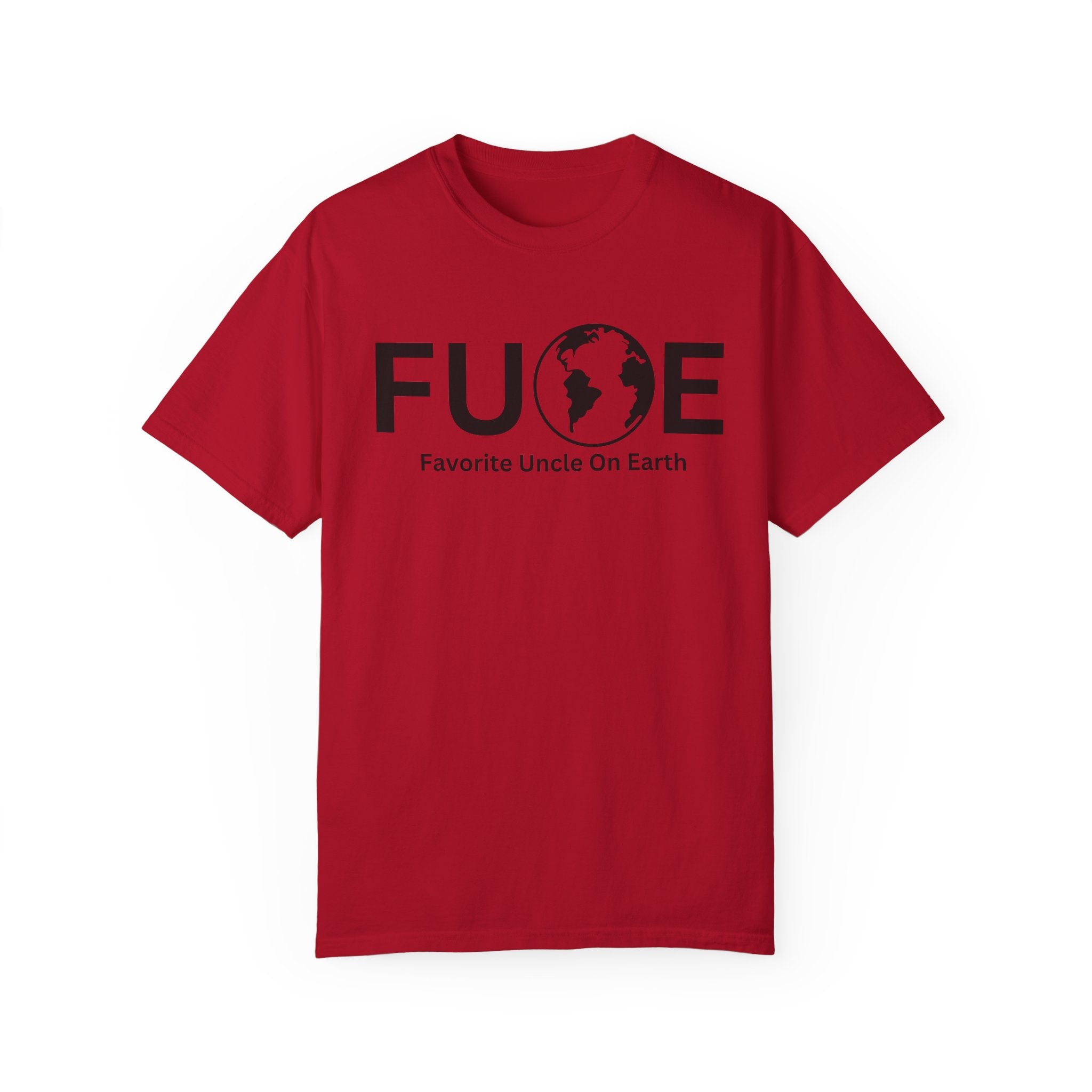 Favorite Uncle On Earth (FUOE) - Comfort Colors 1717 Garment-Dyed T-Shirt