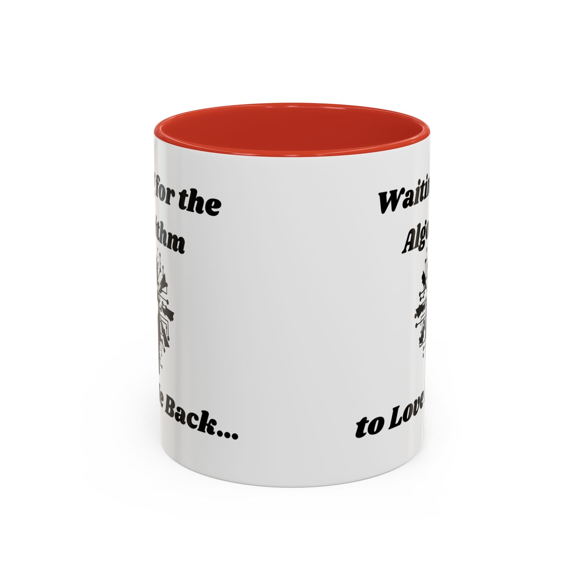 Waiting for the Algorithm to Love Me Back Accent Coffee Mug (11oz, 15oz)