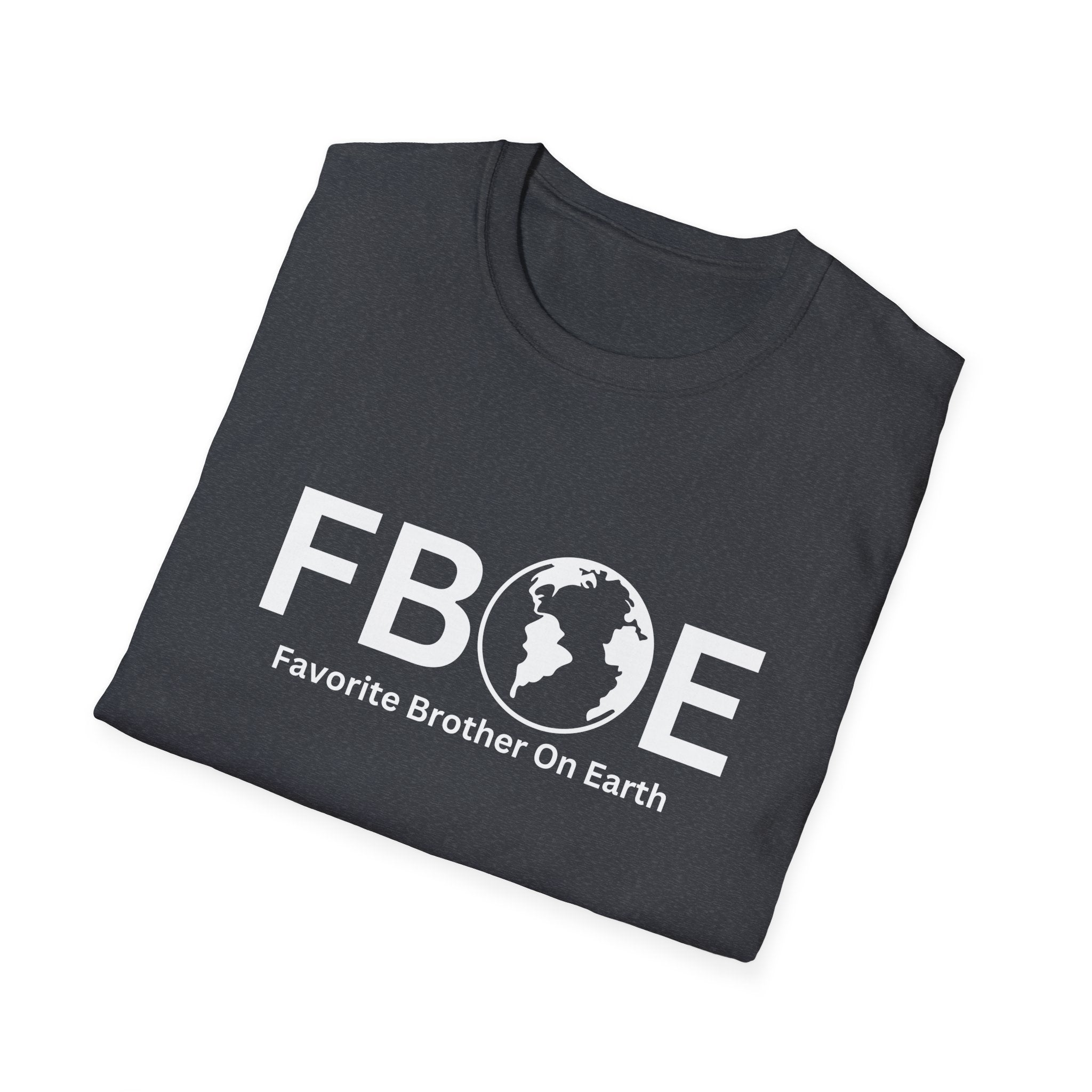 Favorite Brother On Earth (FBOE) Soft-Style Unisex T-Shirt – Comfortable & Durable
