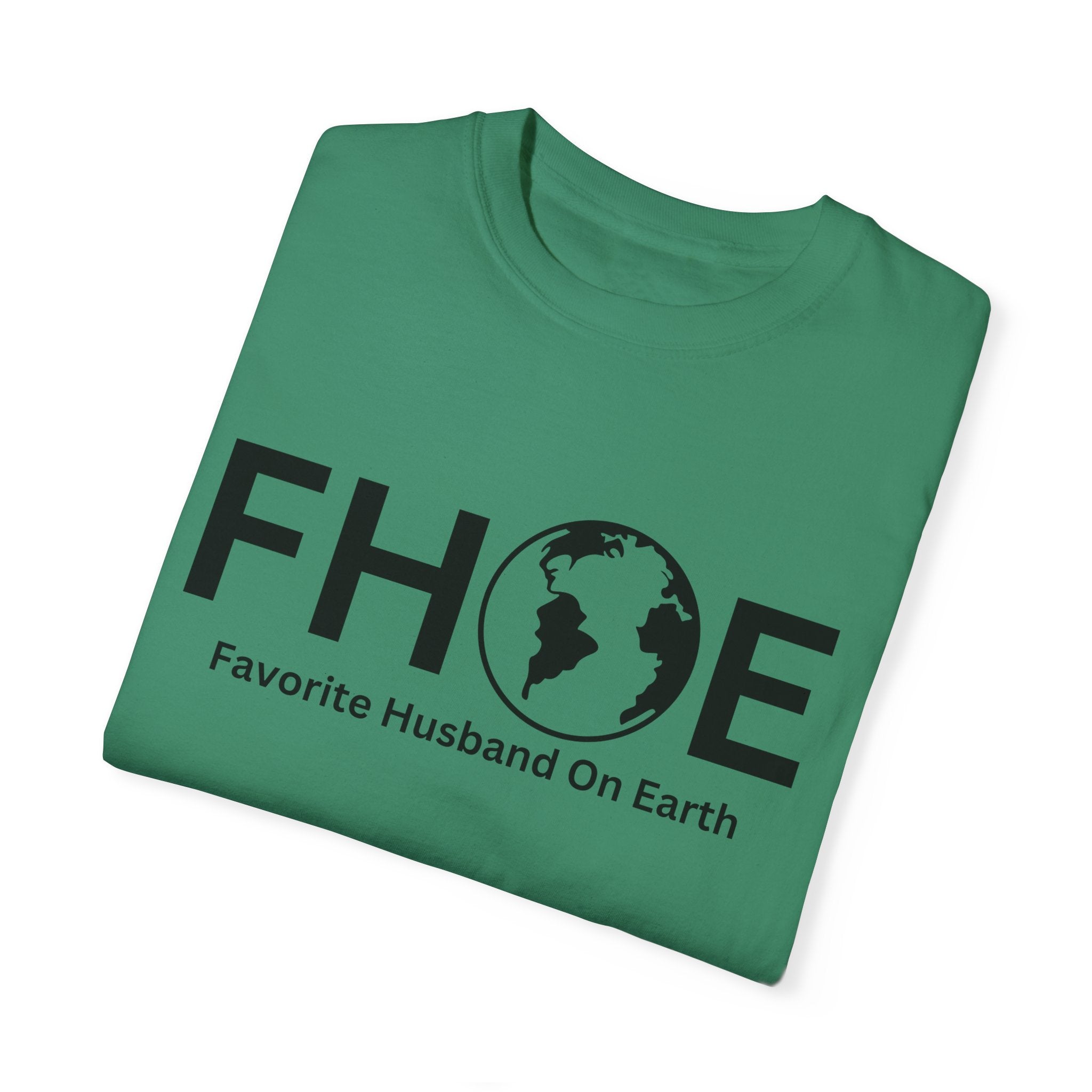 Favorite Husband On Earth (FHOE) Comfort Colors 1717 Garment-Dyed T-Shirt – Soft & Stylish