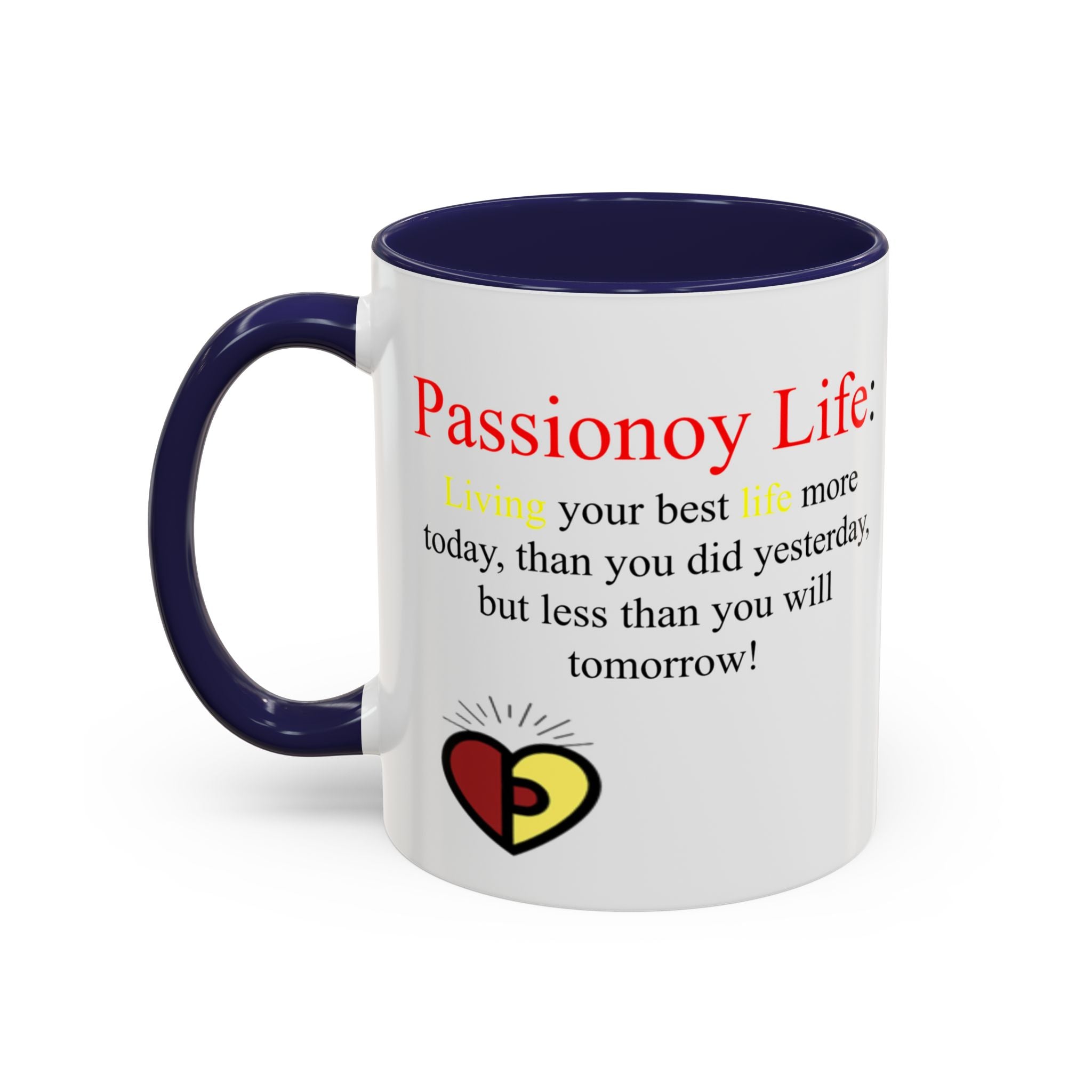 Passionoy Life Slogan Accent Coffee Mug (11, 15oz)